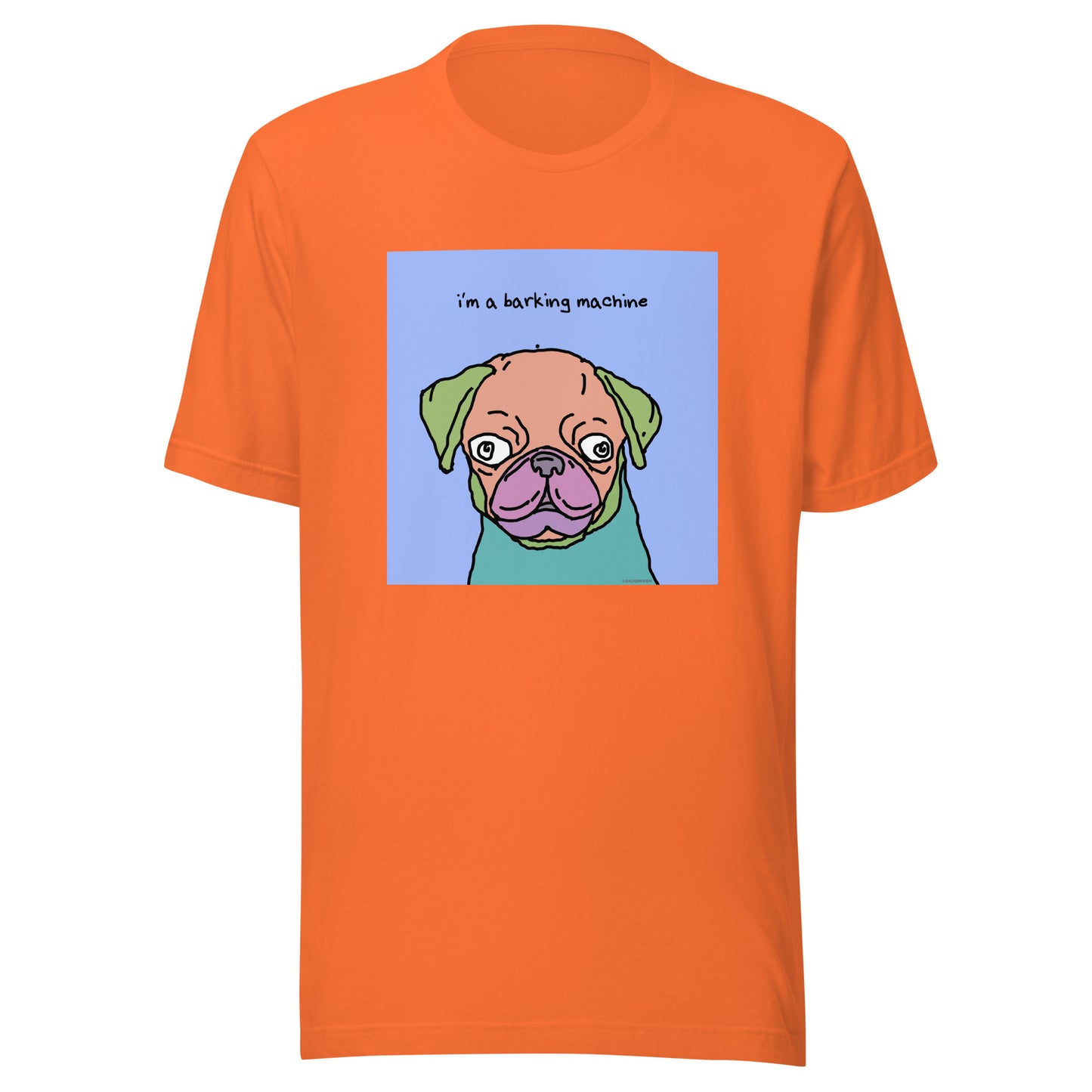 I’m a Barking Machine - Unisex t-shirt