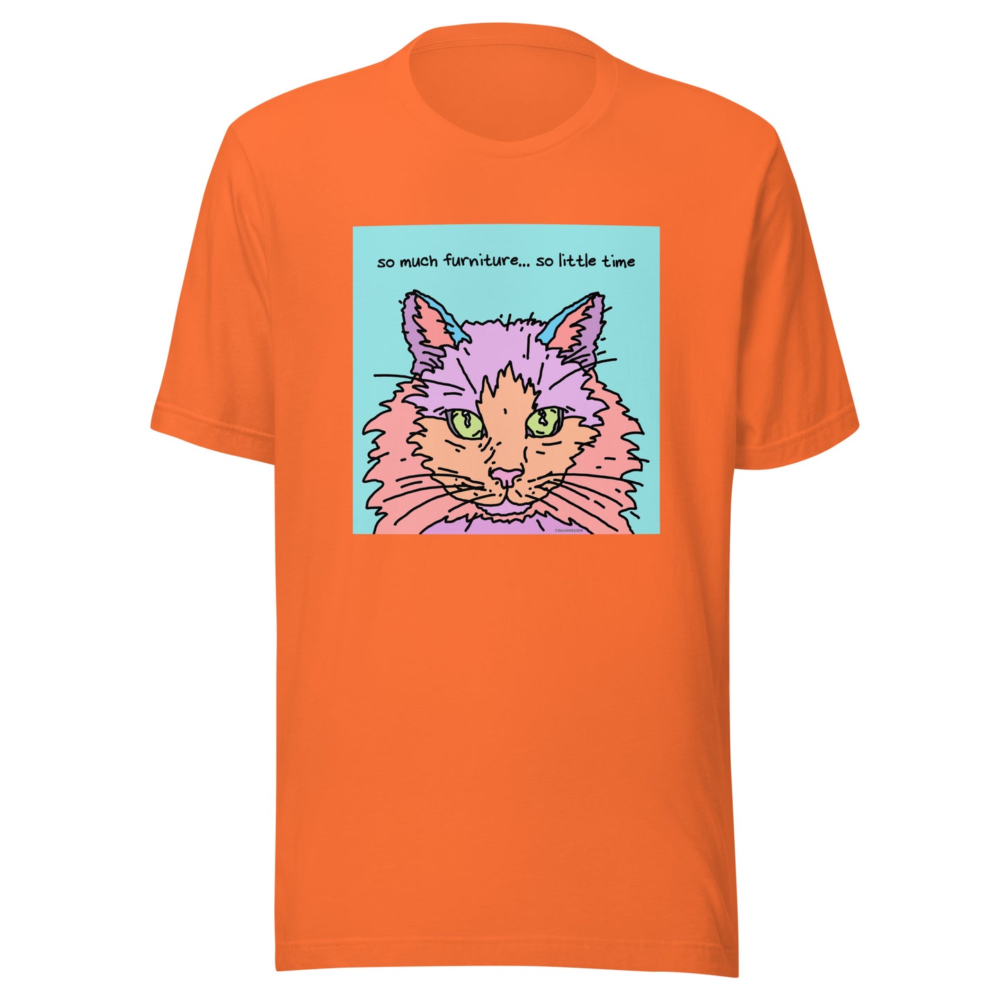 So Much Furniture… So Little Time - Unisex t-shirt