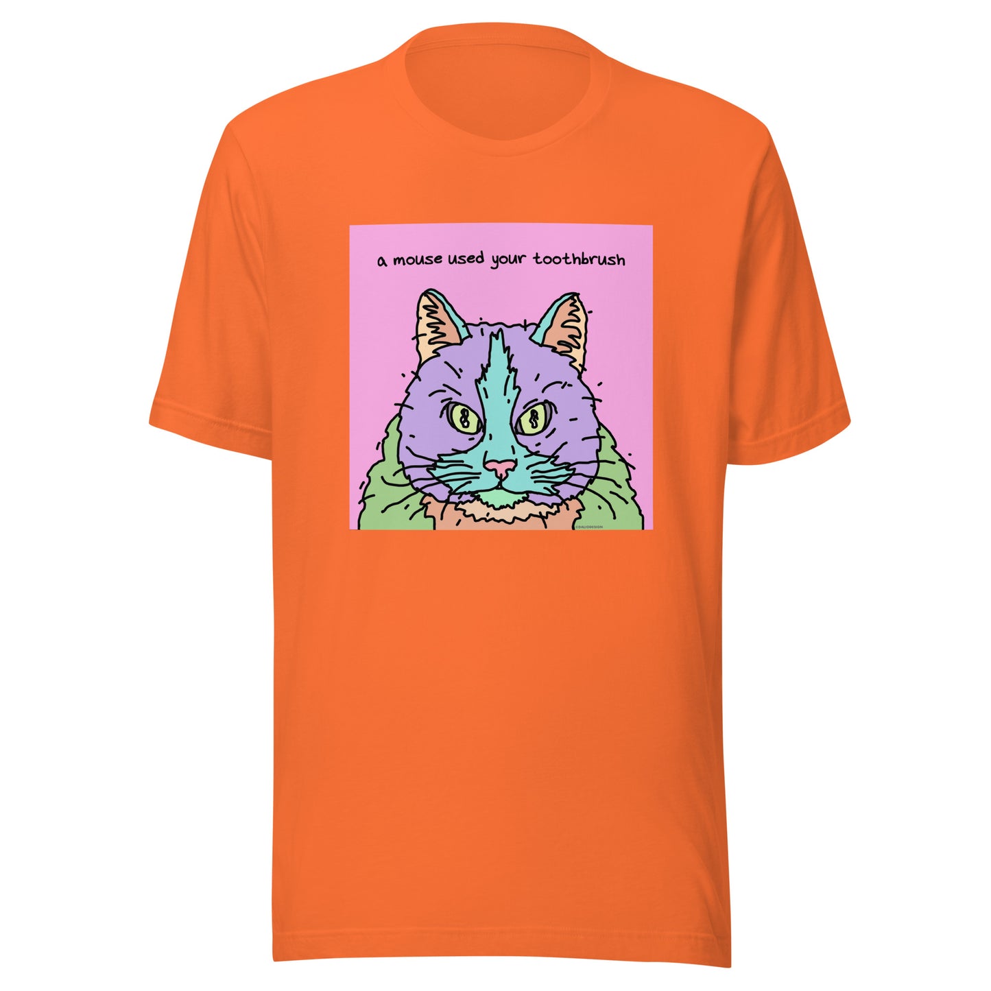A Mouse Used Your Toothbrush - Unisex t-shirt
