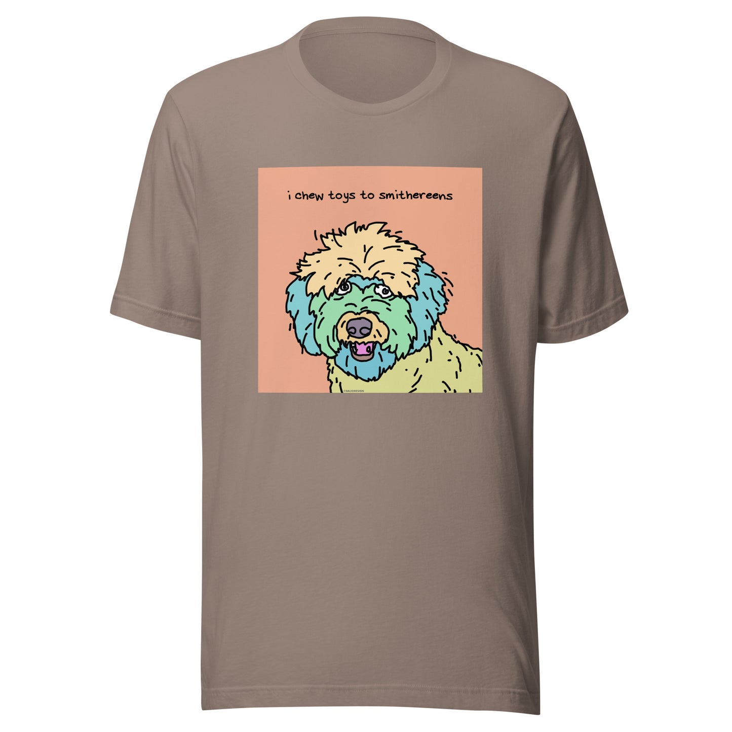 I Chew Toys to Smithereens - Unisex t-shirt
