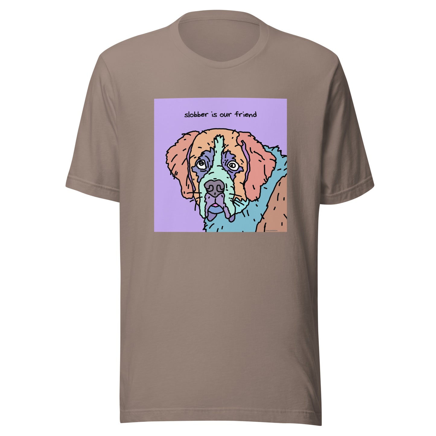 Slobber is Our Friend - Unisex t-shirt