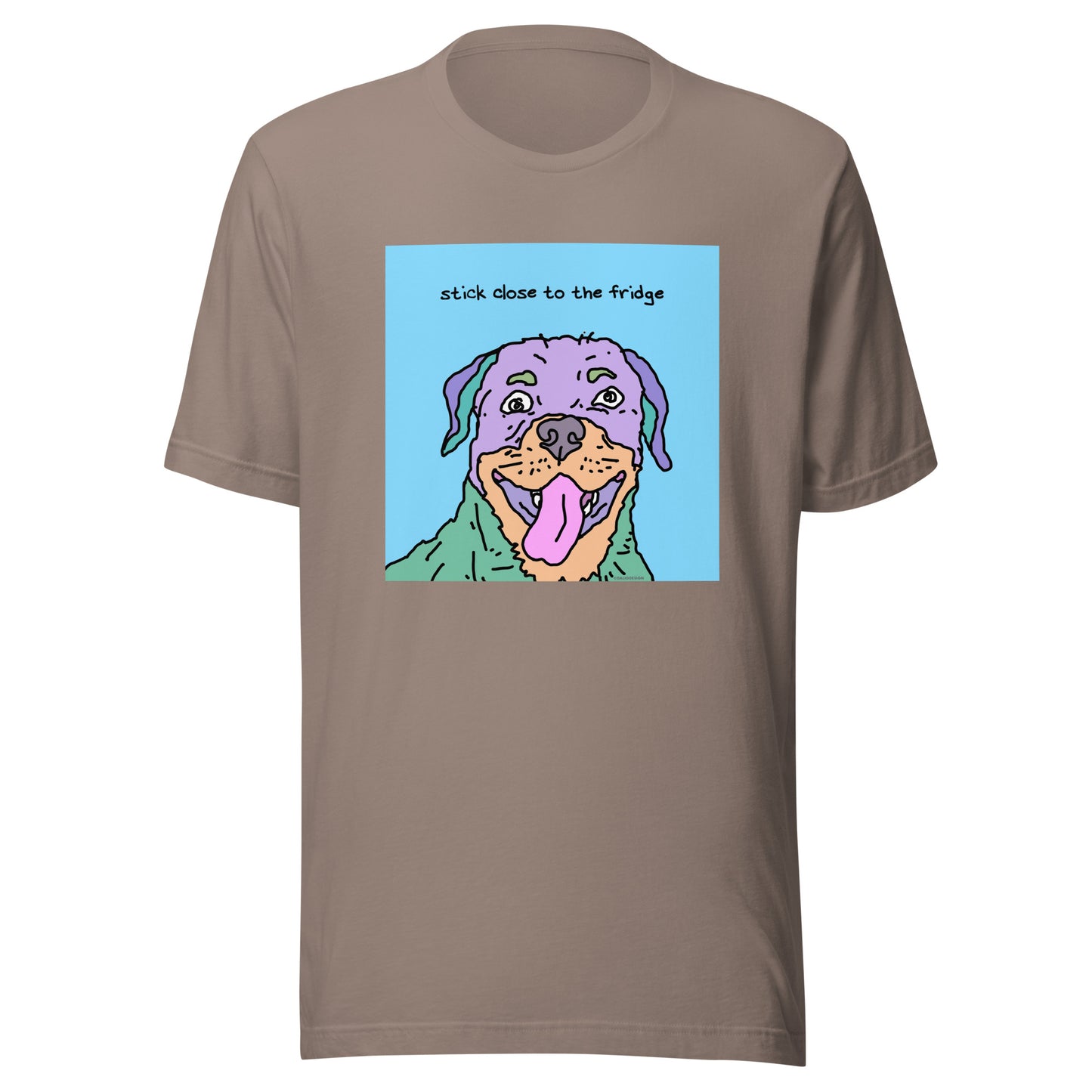 Stick Close to the Fridge - Unisex t-shirt