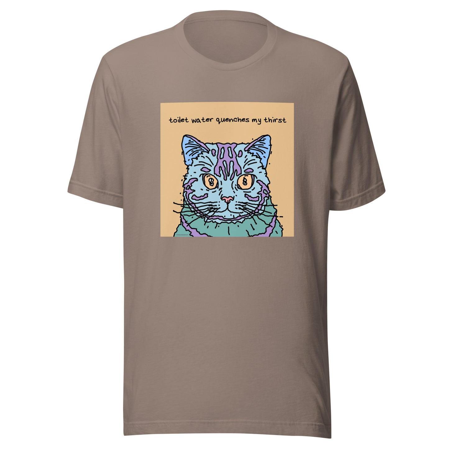 Toilet Water Quenches My Thirst - Unisex t-shirt