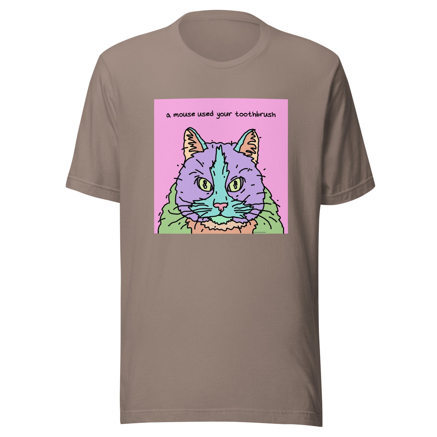 A Mouse Used Your Toothbrush - Unisex t-shirt