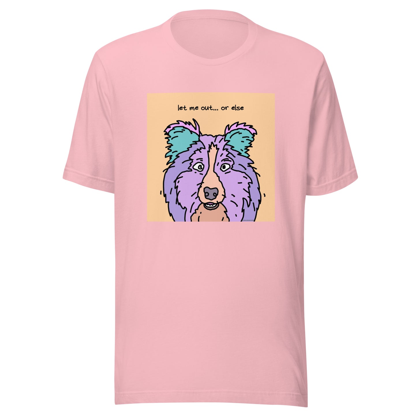 Let Me Out… Or Else - Unisex t-shirt