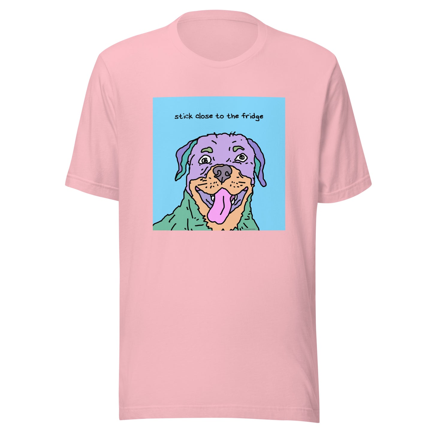 Stick Close to the Fridge - Unisex t-shirt