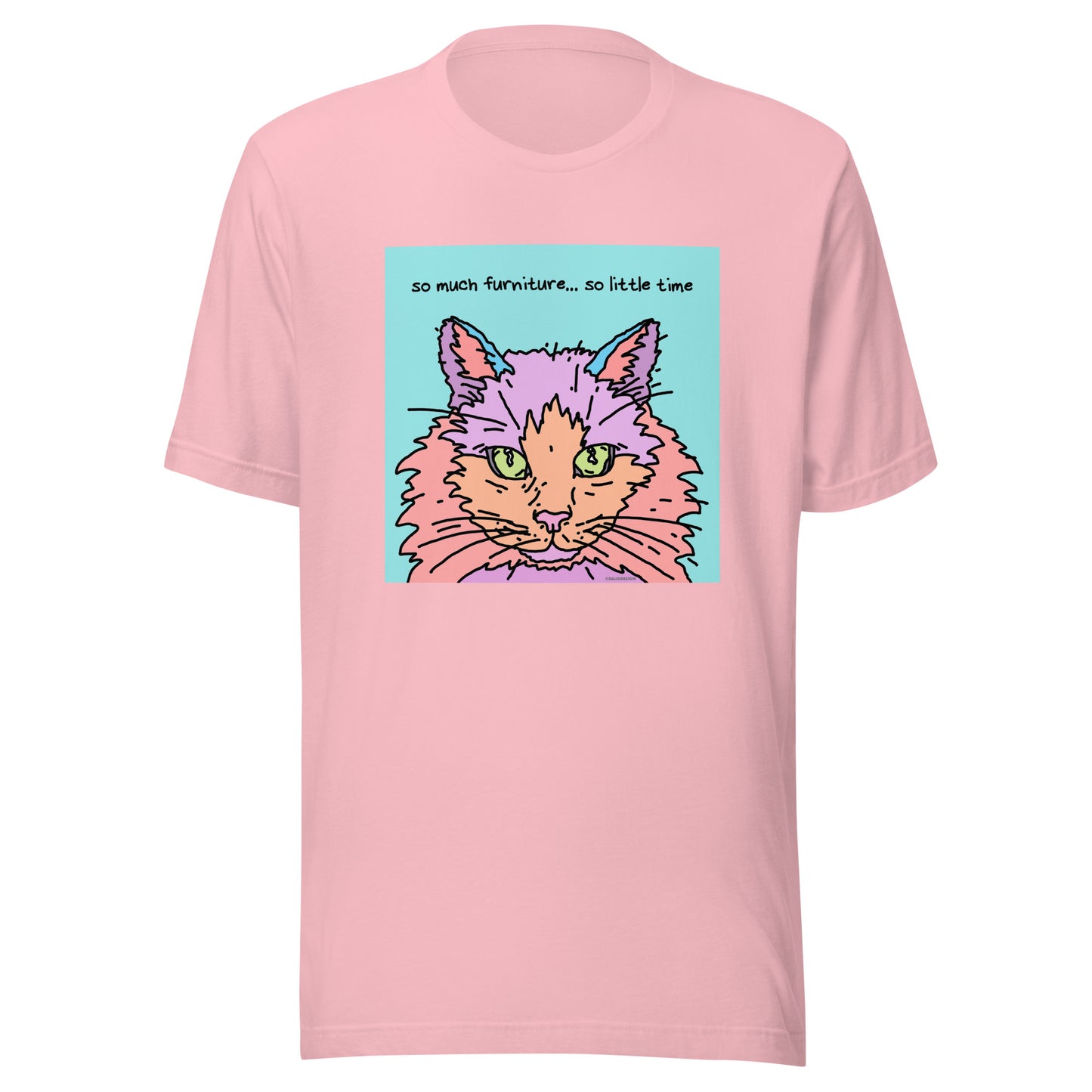 So Much Furniture… So Little Time - Unisex t-shirt