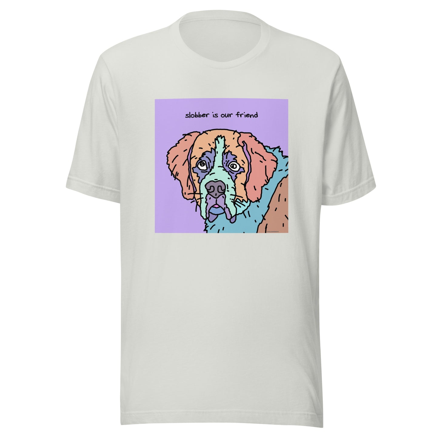 Slobber is Our Friend - Unisex t-shirt
