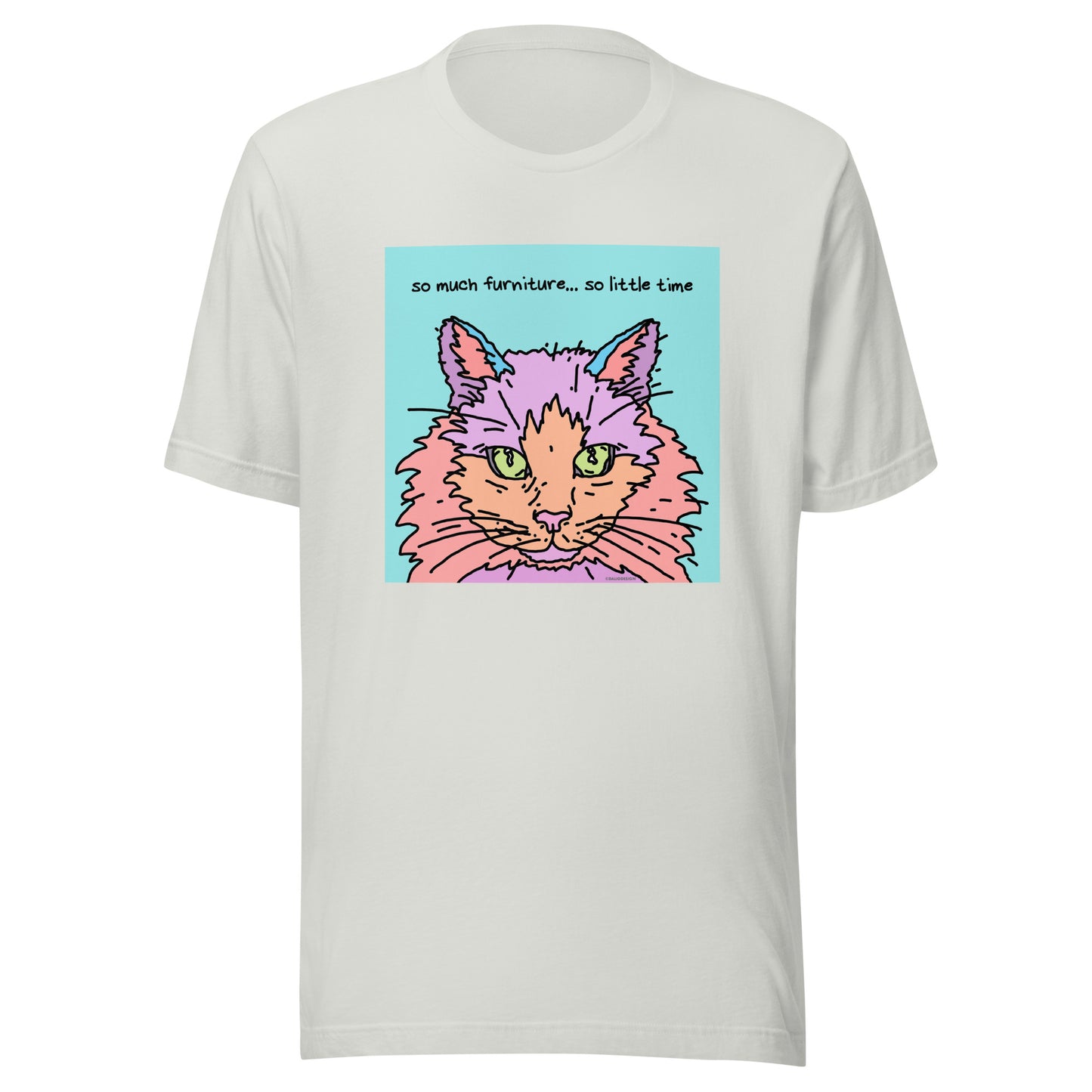 So Much Furniture… So Little Time - Unisex t-shirt