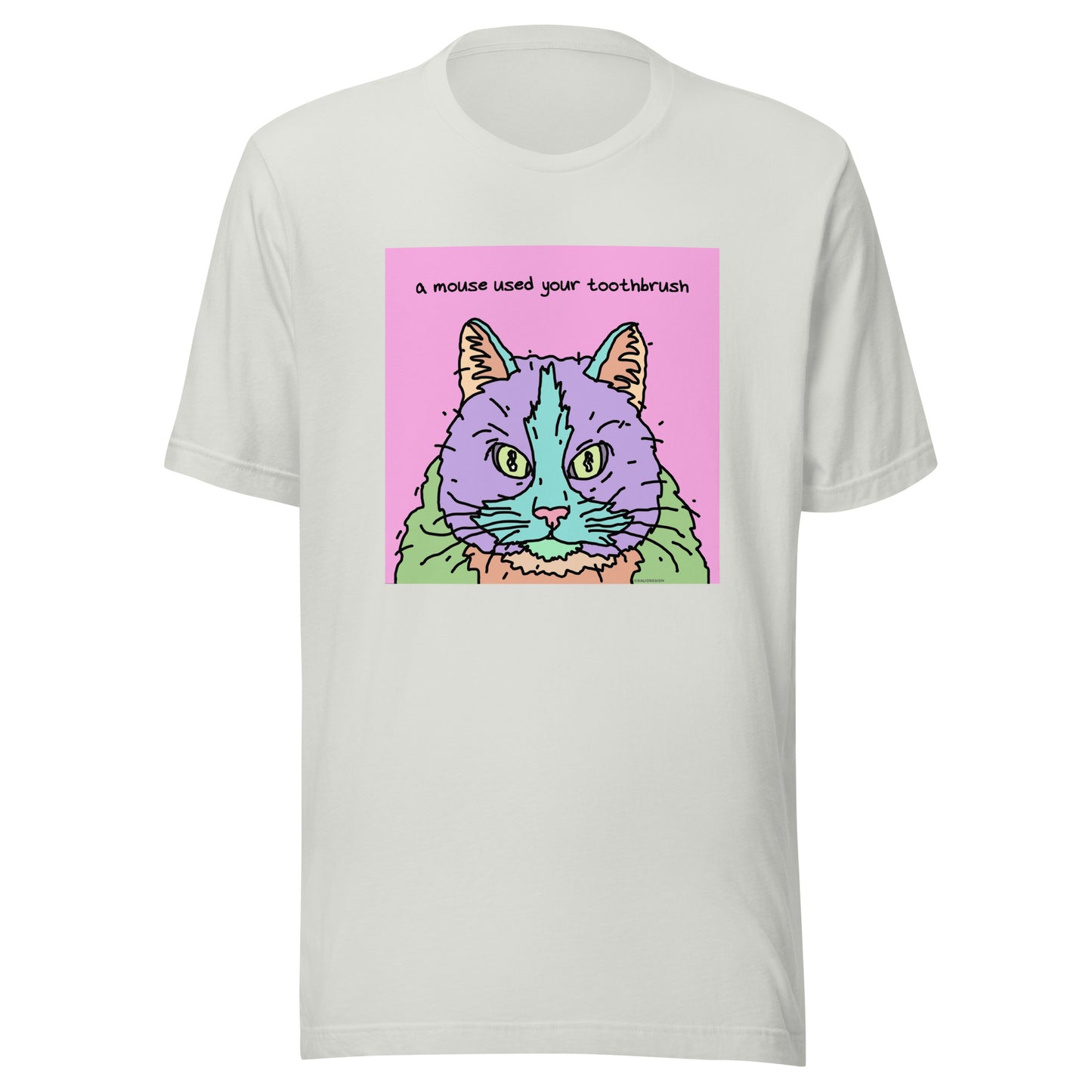A Mouse Used Your Toothbrush - Unisex t-shirt
