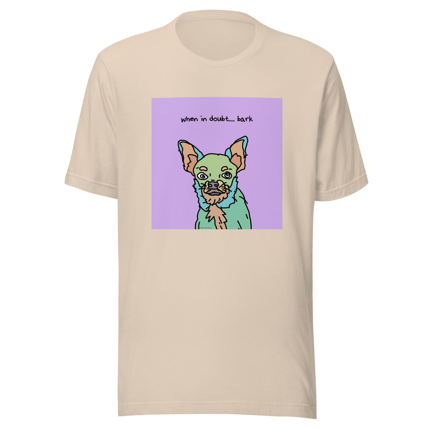 When in Doubt… Bark - Unisex t-shirt