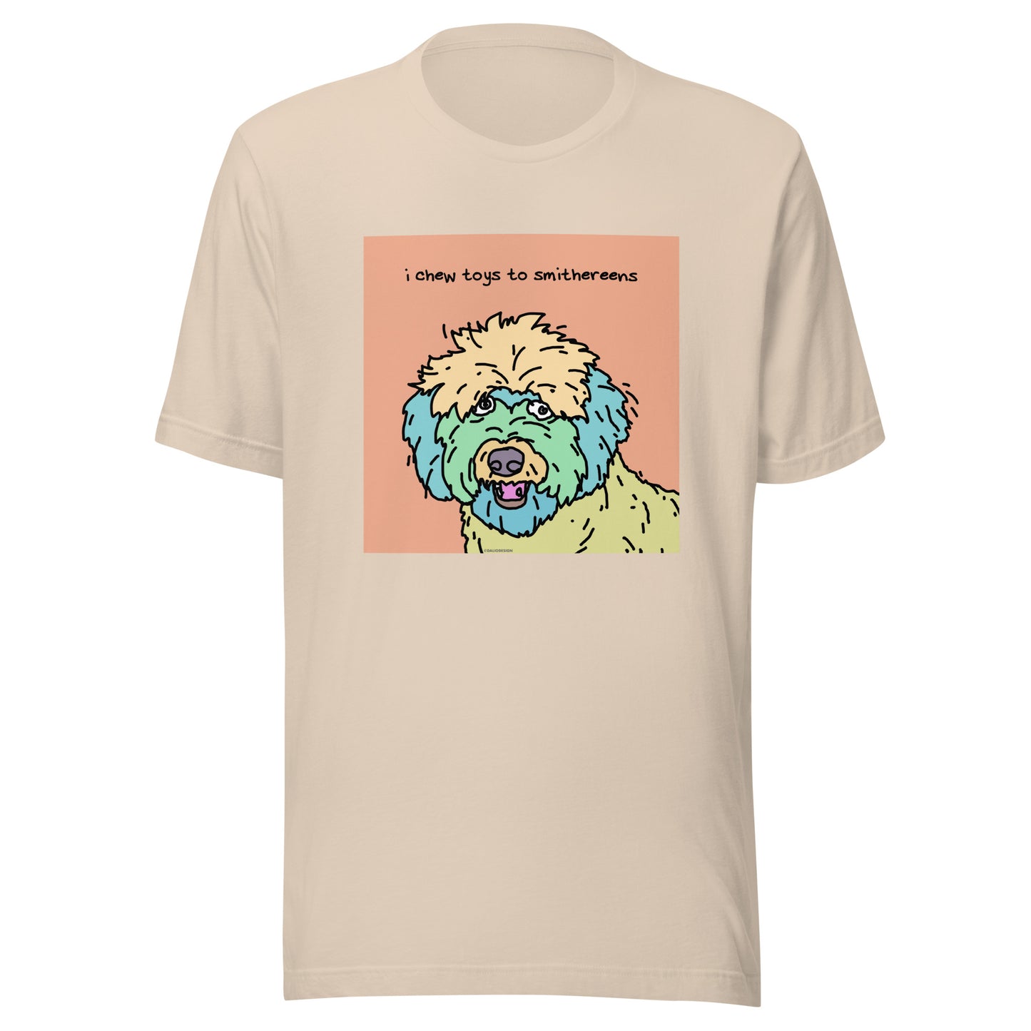 I Chew Toys to Smithereens - Unisex t-shirt