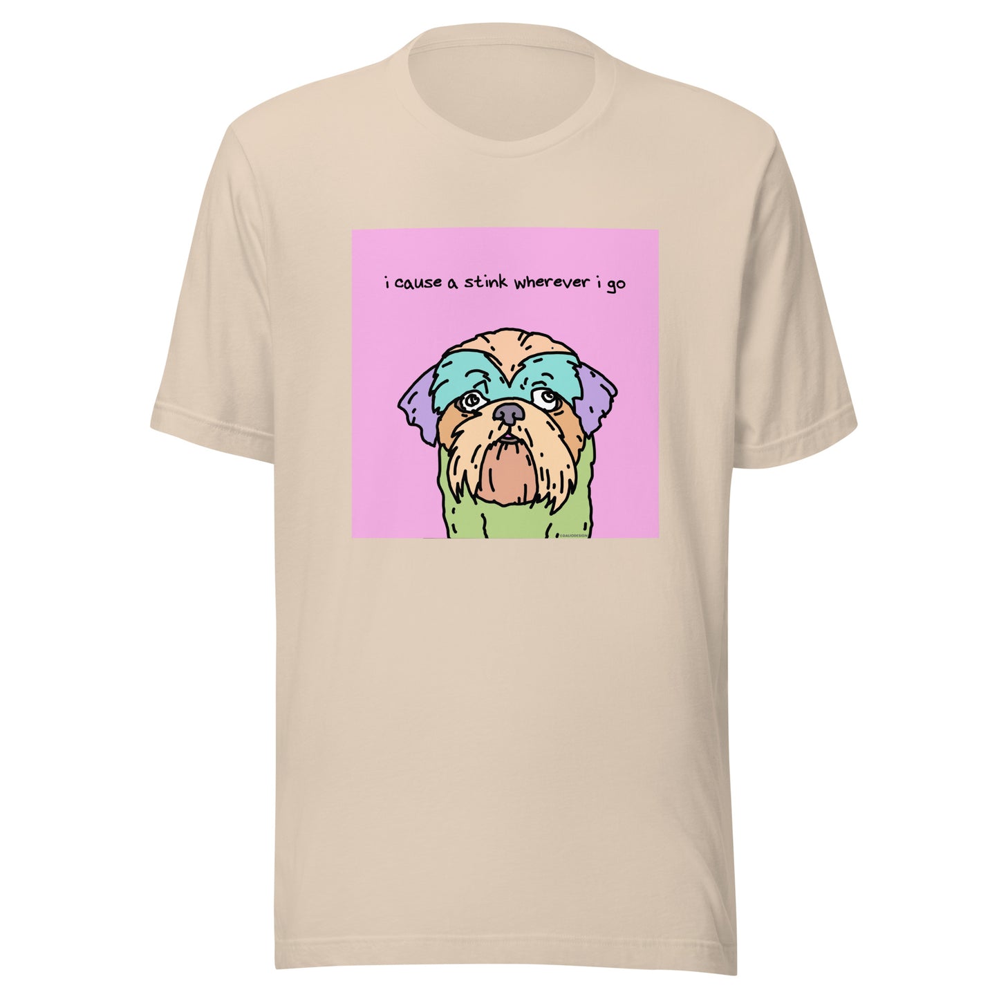 I Cause a Stink Wherever I Go - Unisex t-shirt