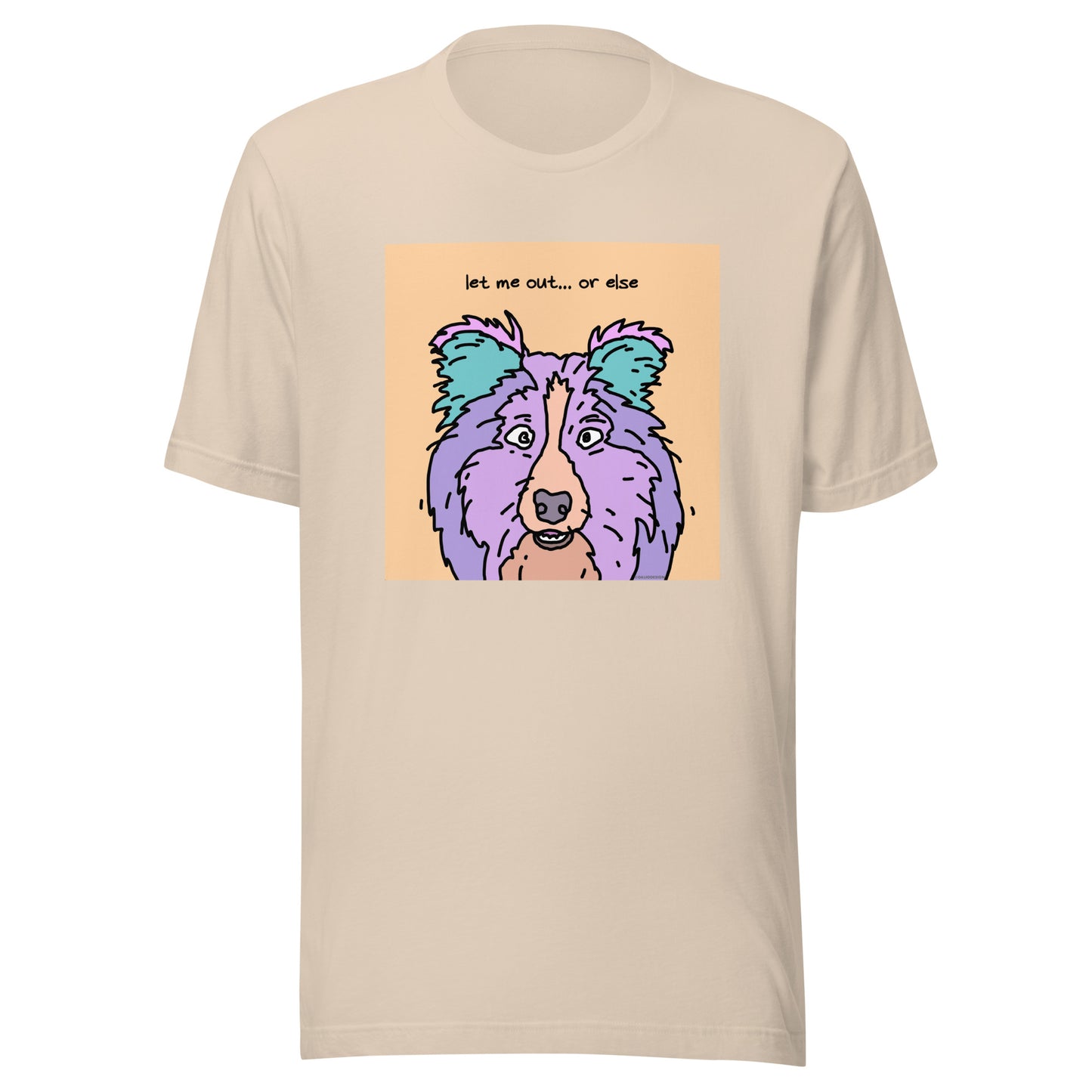 Let Me Out… Or Else - Unisex t-shirt