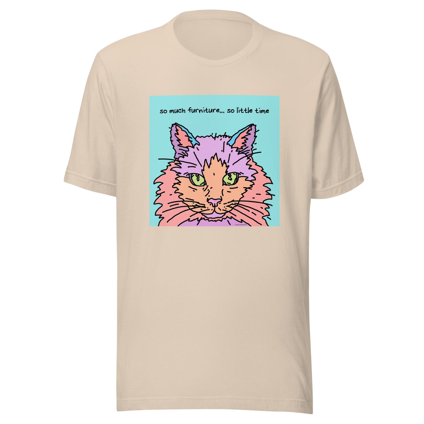 So Much Furniture… So Little Time - Unisex t-shirt