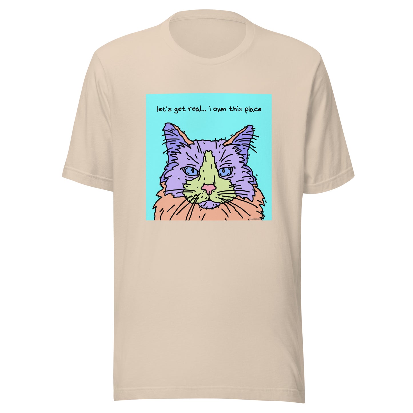 Let’s Get Real… I Own This Place - Unisex t-shirt