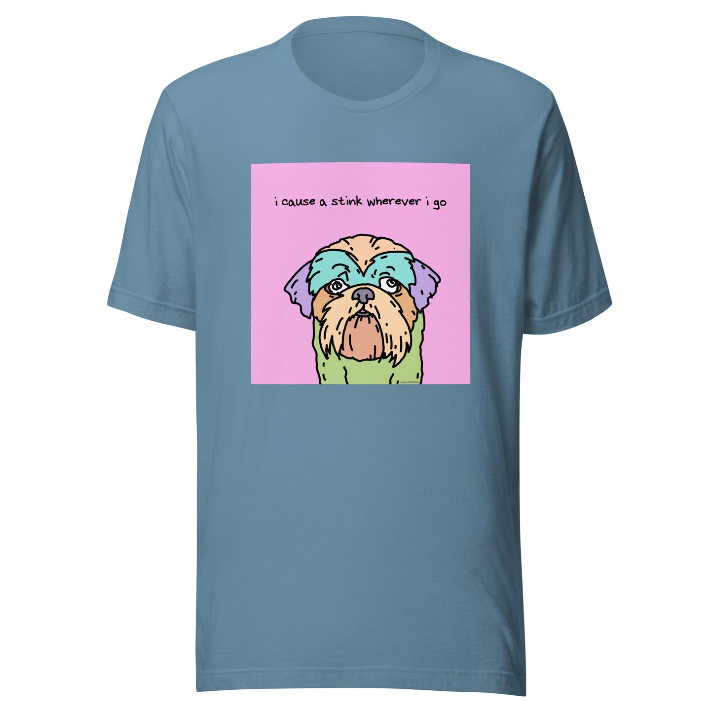 I Cause a Stink Wherever I Go - Unisex t-shirt