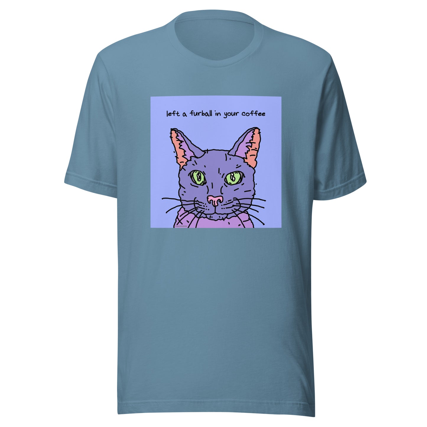 Left a Furball in Your Coffee - Unisex t-shirt