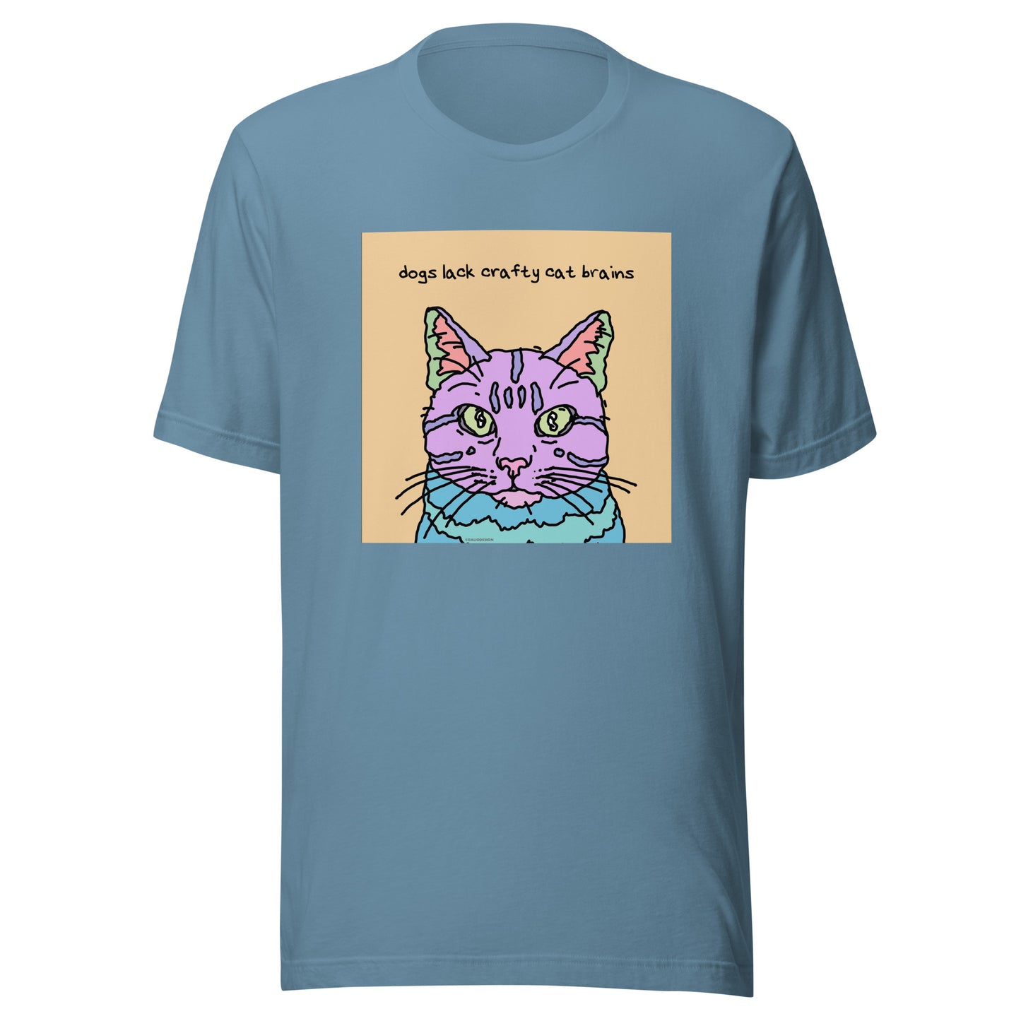 Dogs Lack Crafty Cat Brains - Unisex t-shirt