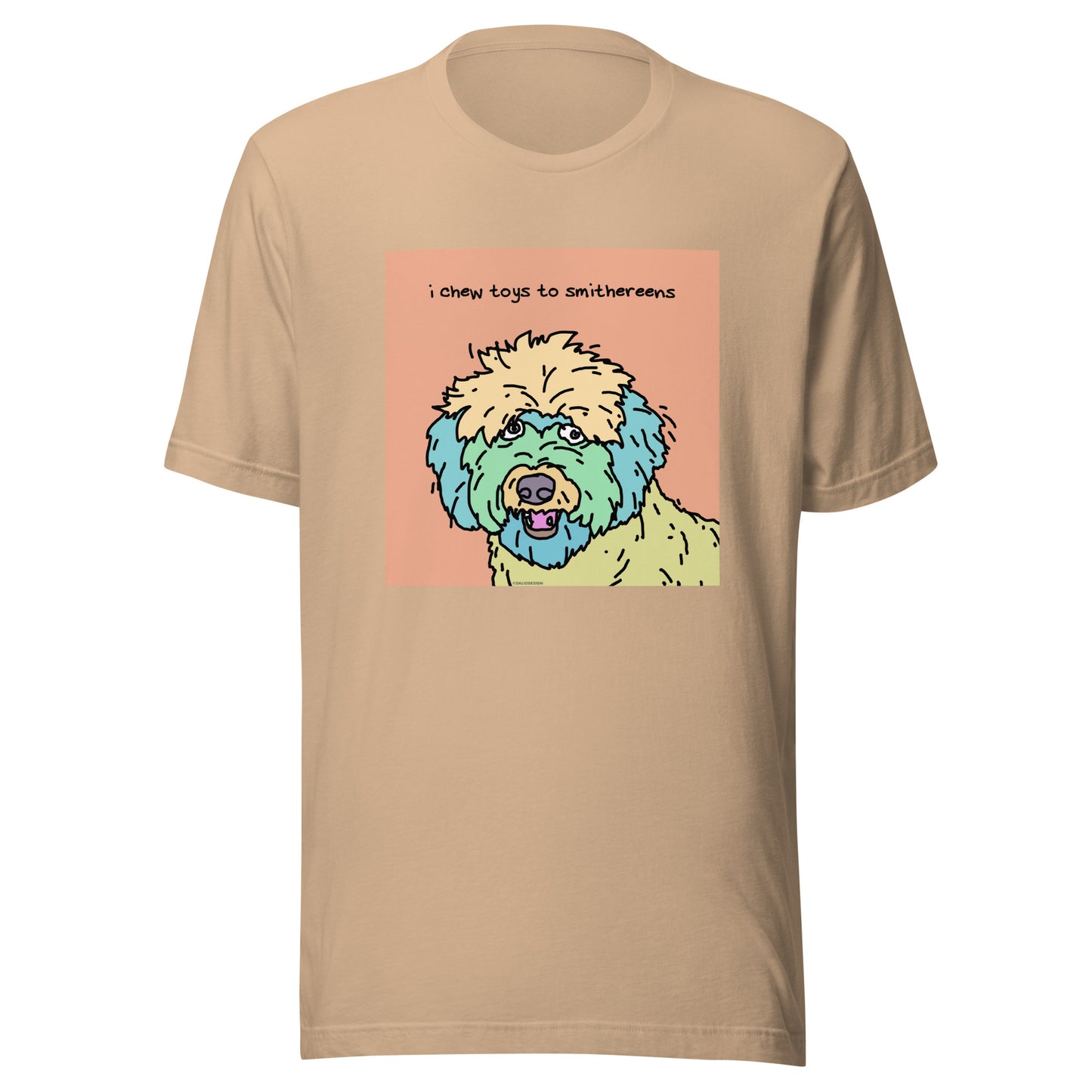I Chew Toys to Smithereens - Unisex t-shirt