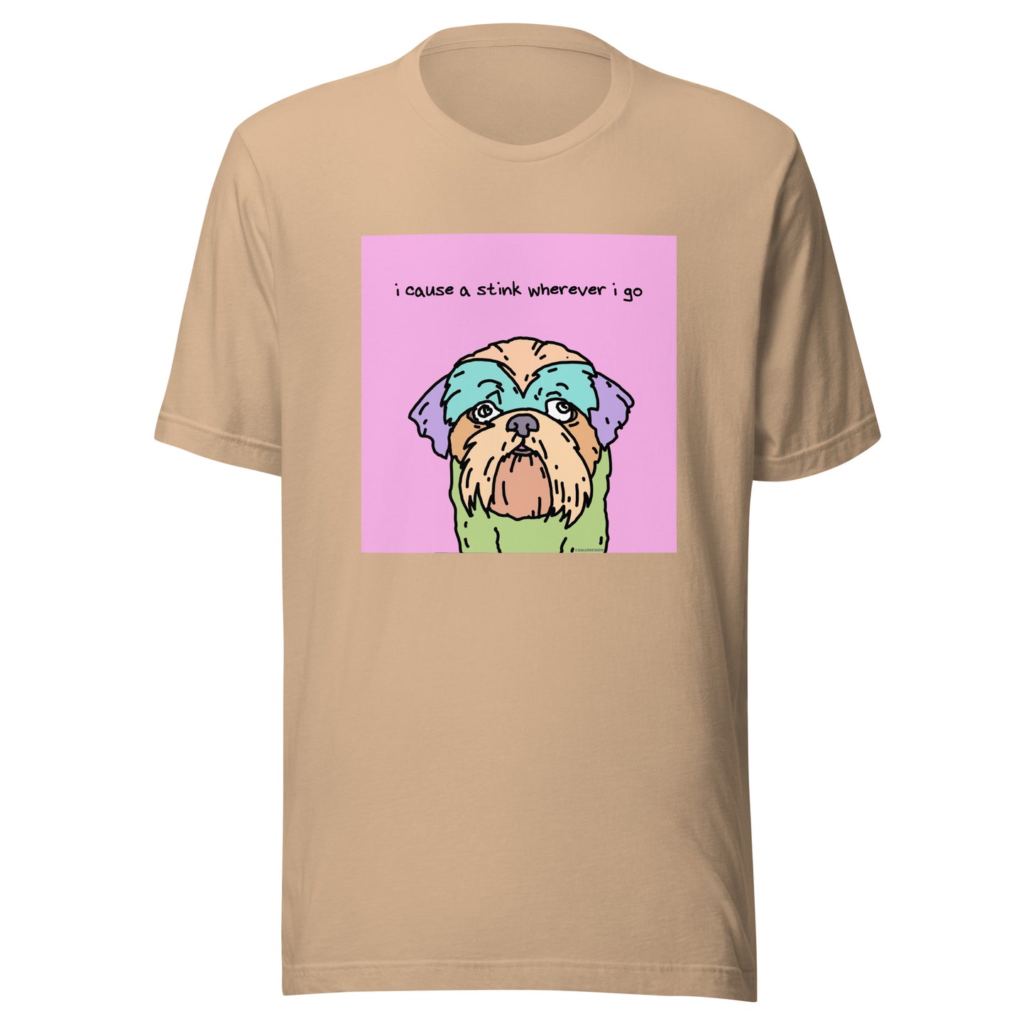 I Cause a Stink Wherever I Go - Unisex t-shirt