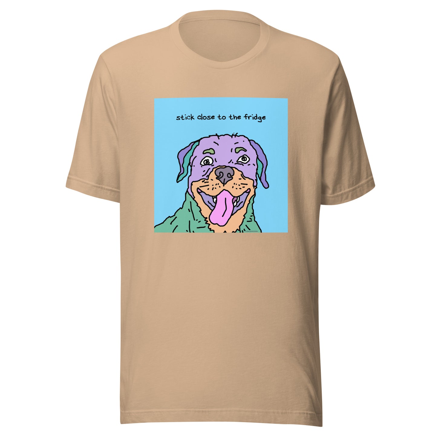 Stick Close to the Fridge - Unisex t-shirt