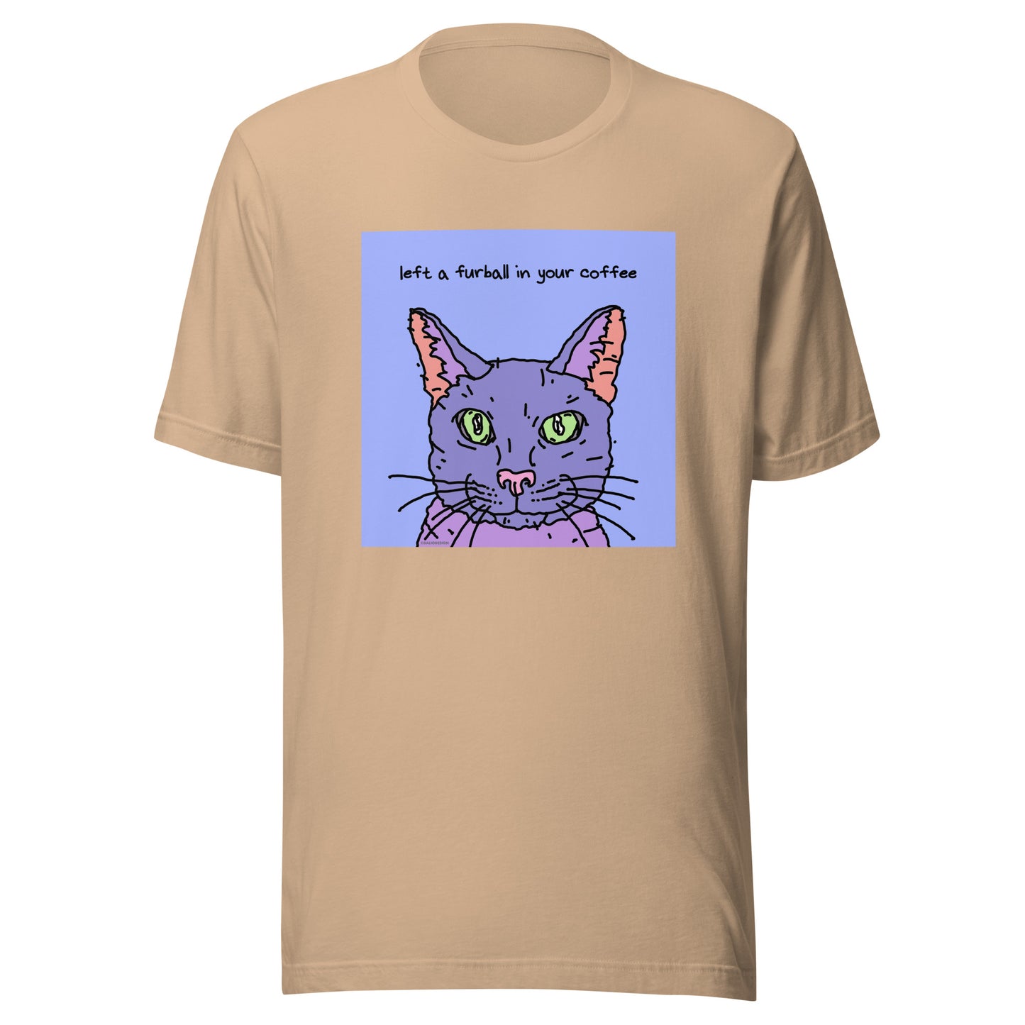 Left a Furball in Your Coffee - Unisex t-shirt