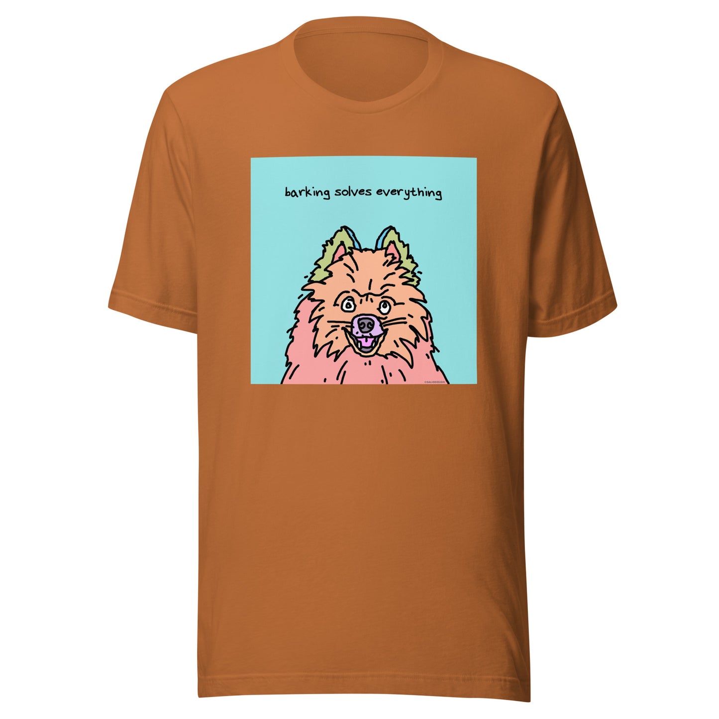 Barking Solves Everything - Unisex t-shirt