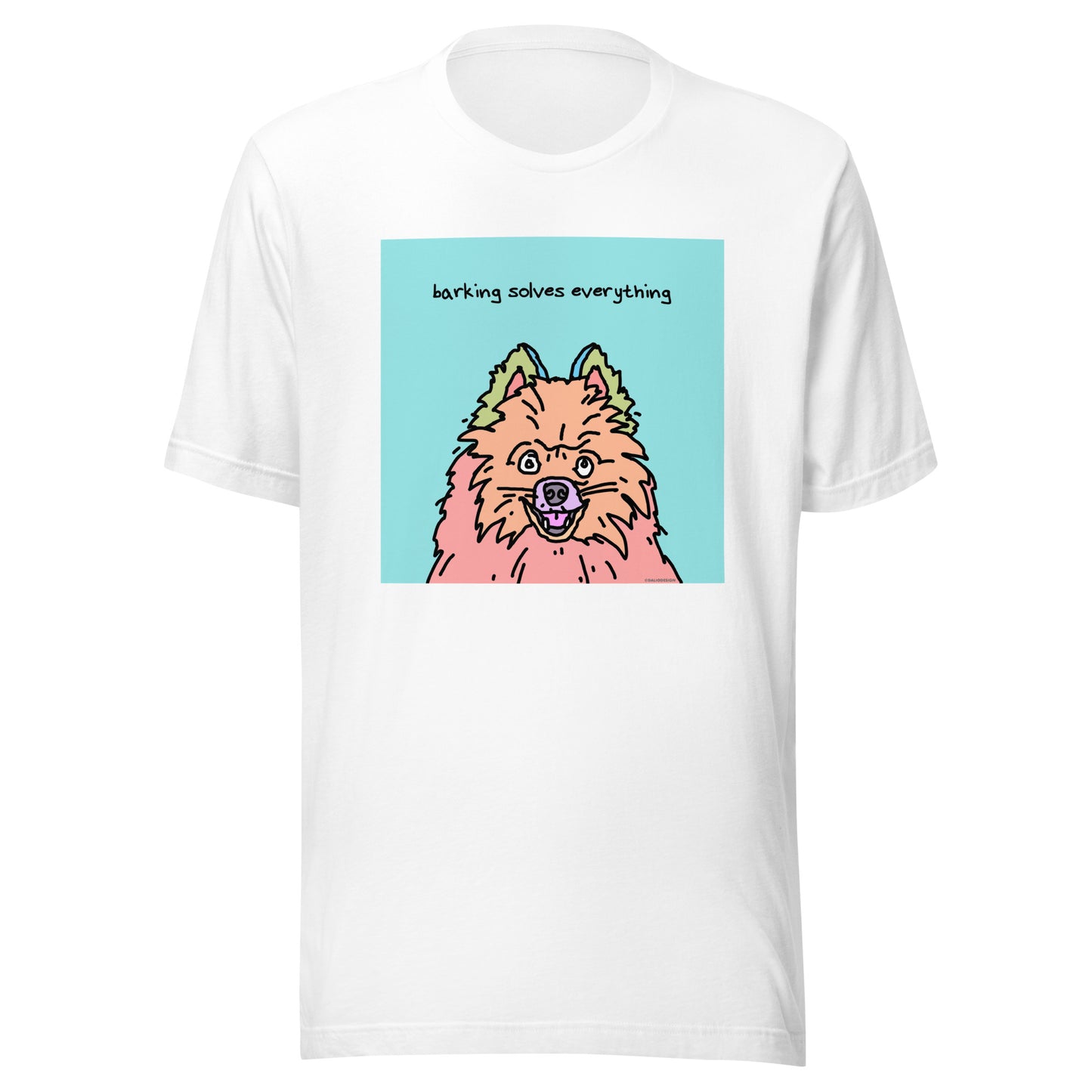 Barking Solves Everything - Unisex t-shirt