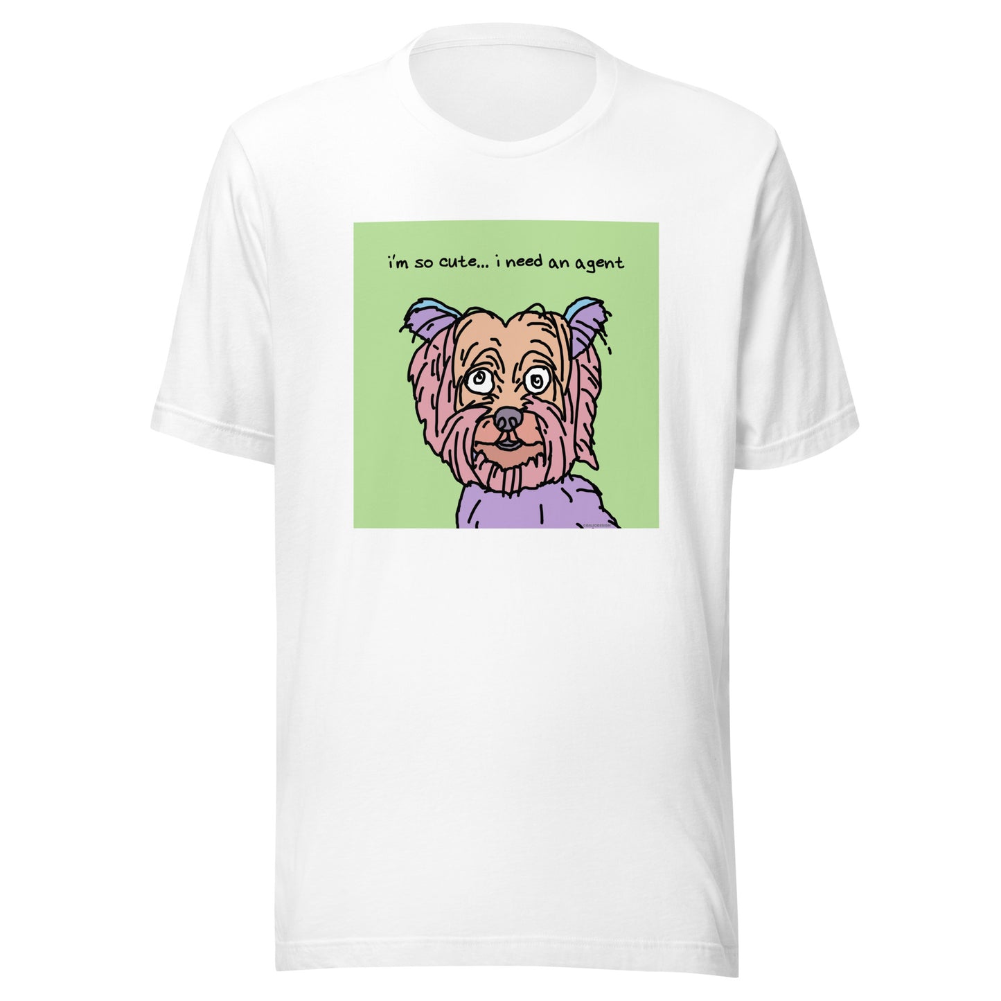I’m So Cute… I Need an Agent - Unisex t-shirt