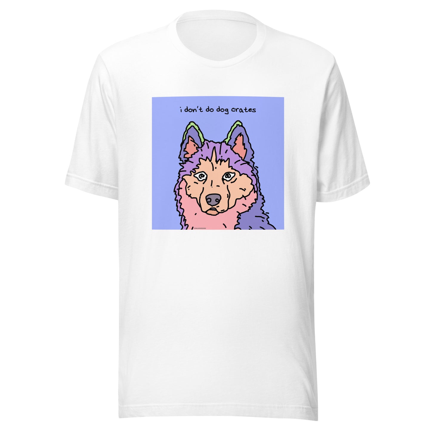 I Don’t Do Dog Crates - Unisex t-shirt