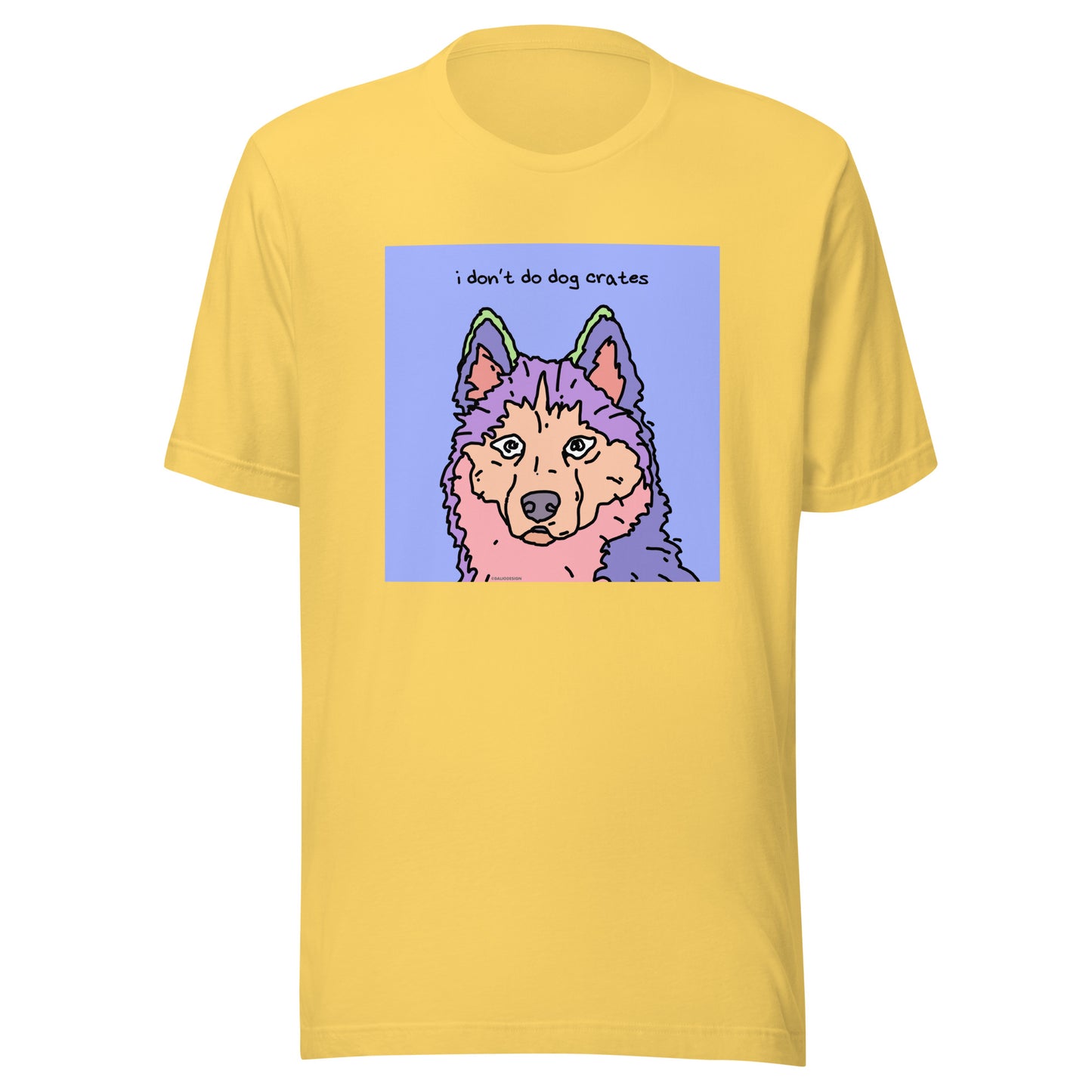I Don’t Do Dog Crates - Unisex t-shirt