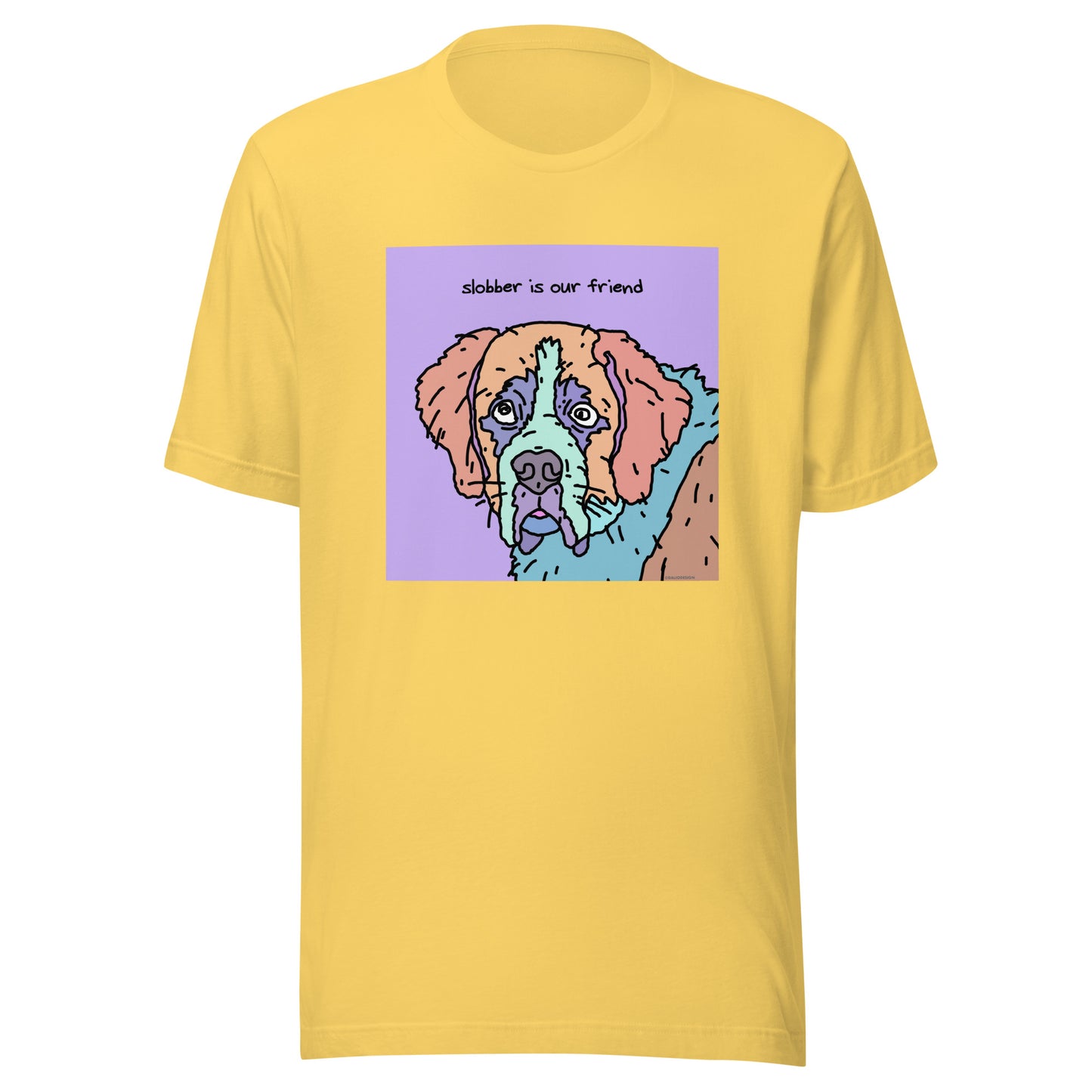 Slobber is Our Friend - Unisex t-shirt