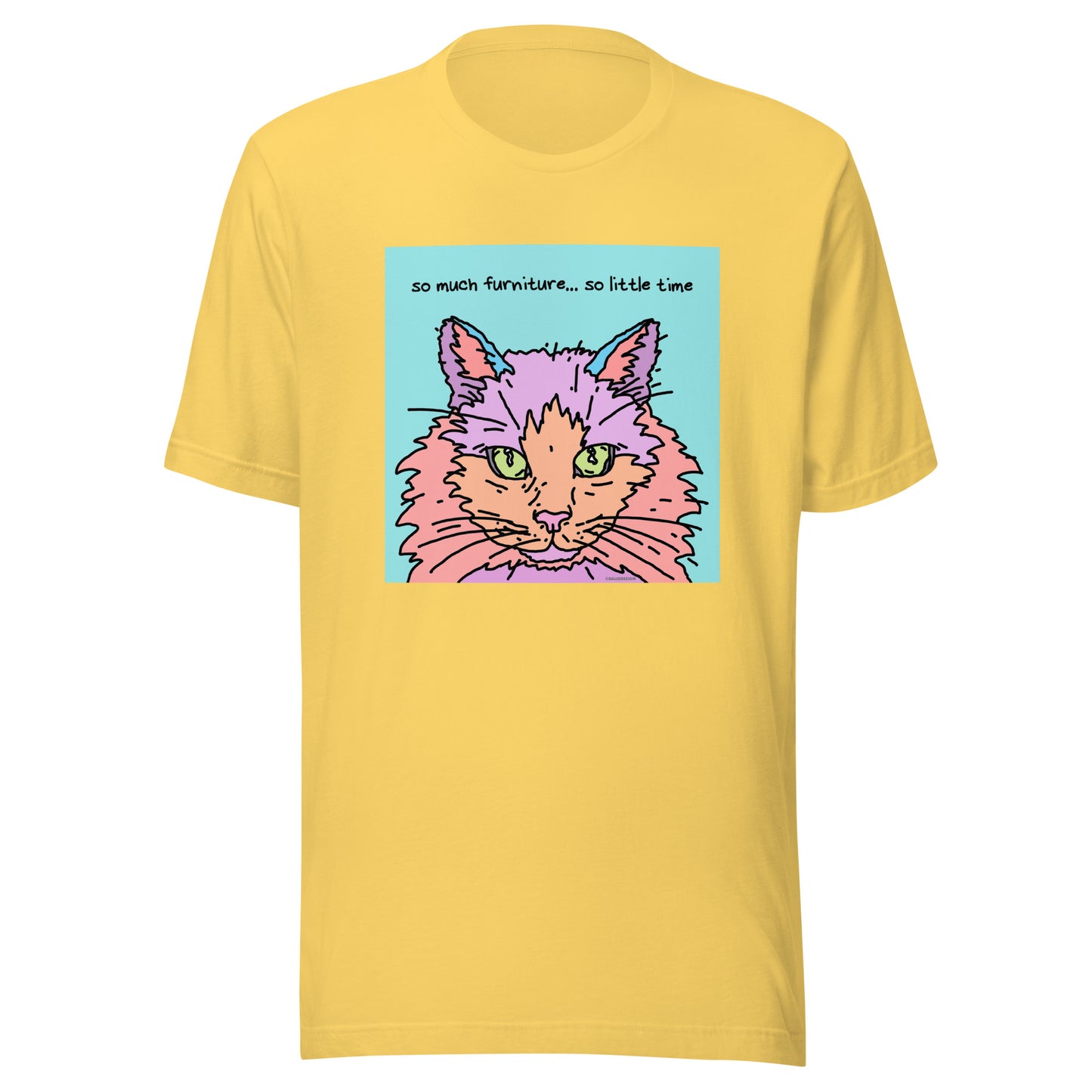 So Much Furniture… So Little Time - Unisex t-shirt