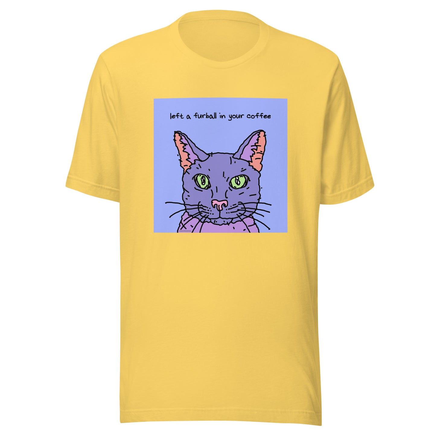 Left a Furball in Your Coffee - Unisex t-shirt