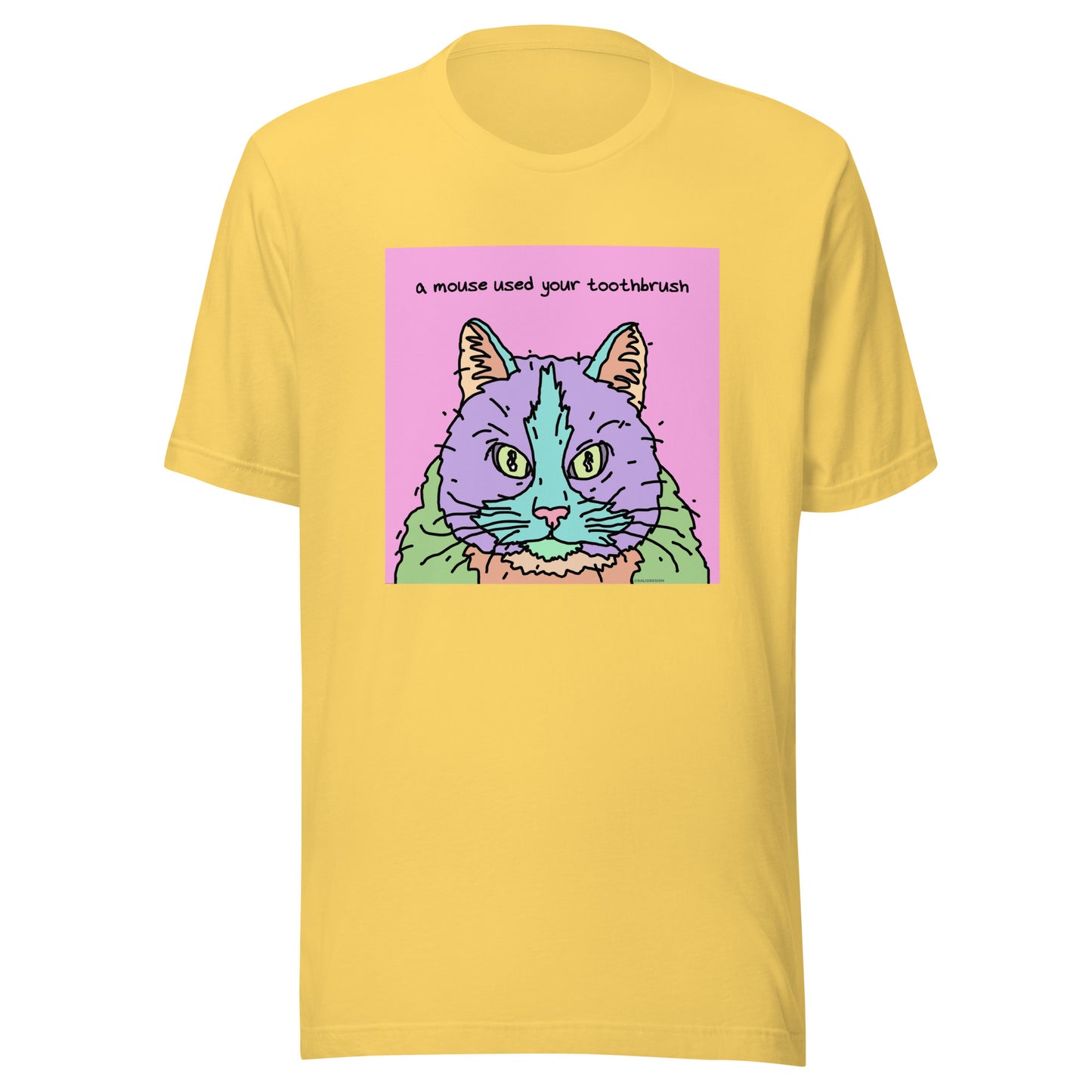 A Mouse Used Your Toothbrush - Unisex t-shirt
