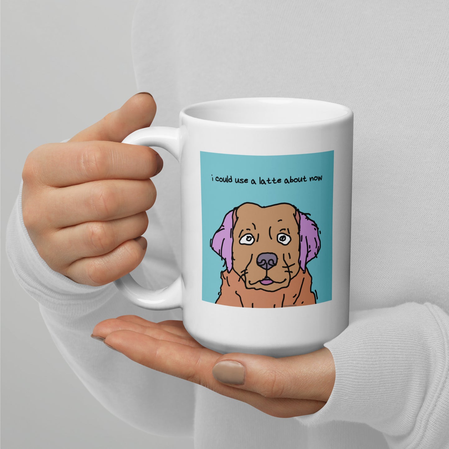 I could use a latte about now - 15 oz White glossy mug - designs on each side