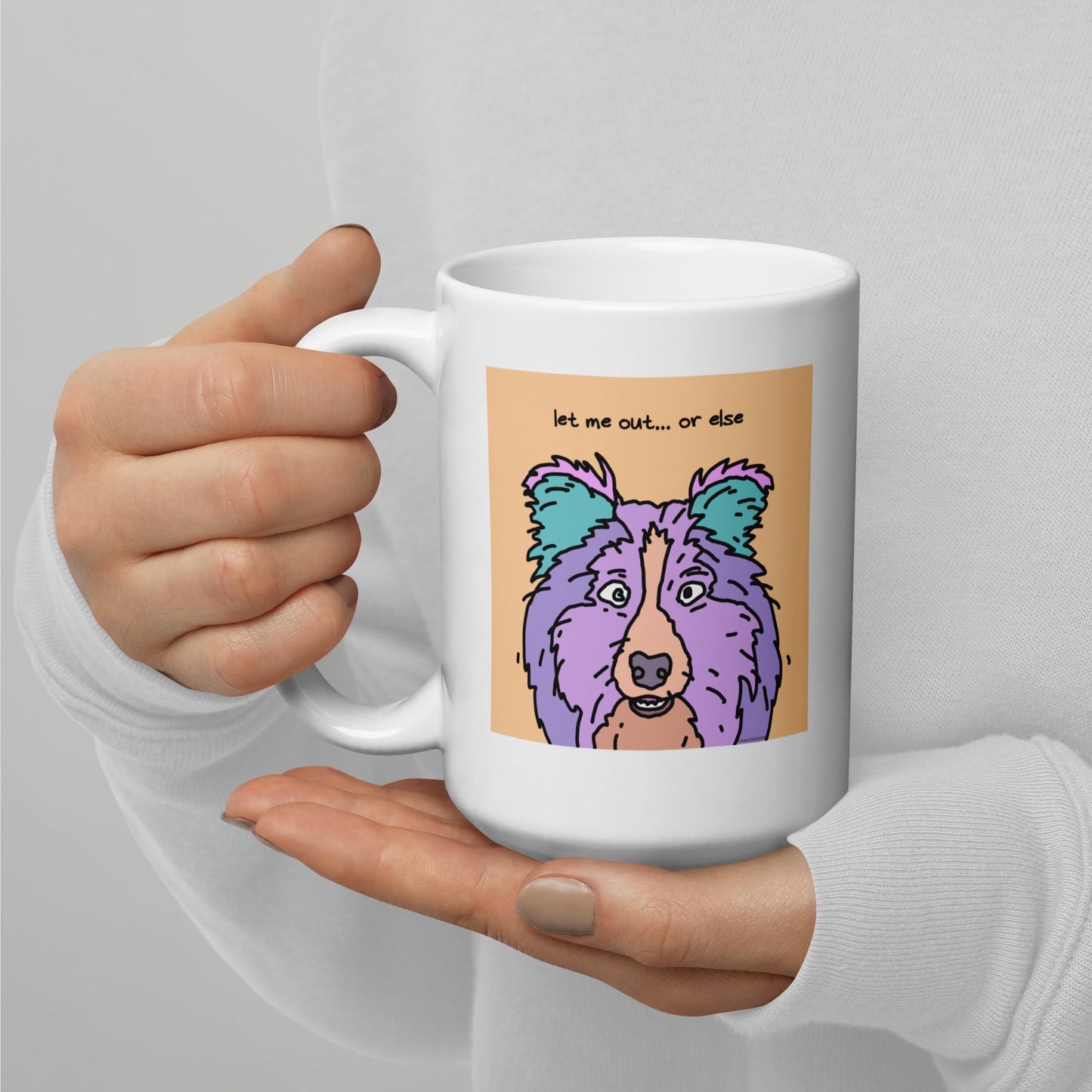 Let me out…or else - 15 oz White glossy mug - designs on both sides