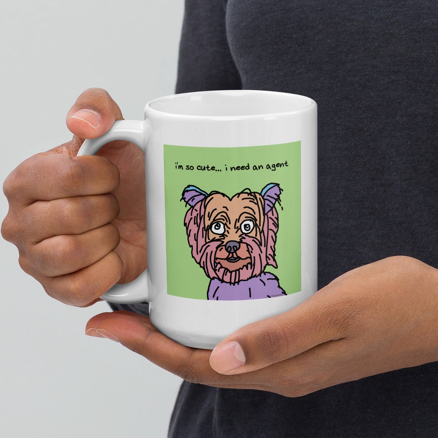 I’m so cute… I need an agent - 15 oz White glossy mug - designs on both sides