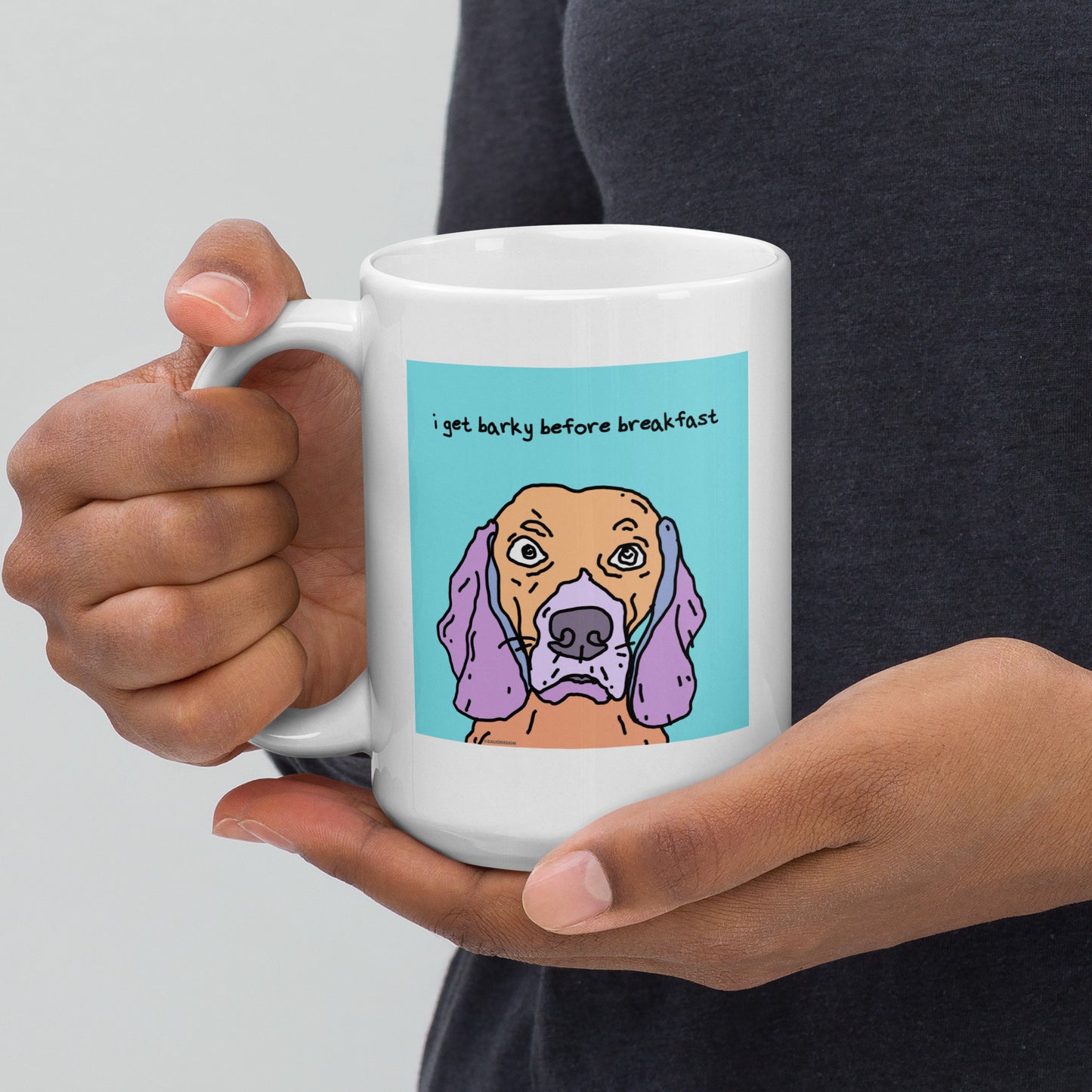 I get barky before breakfast - 15 oz White glossy mug - designs on both sides