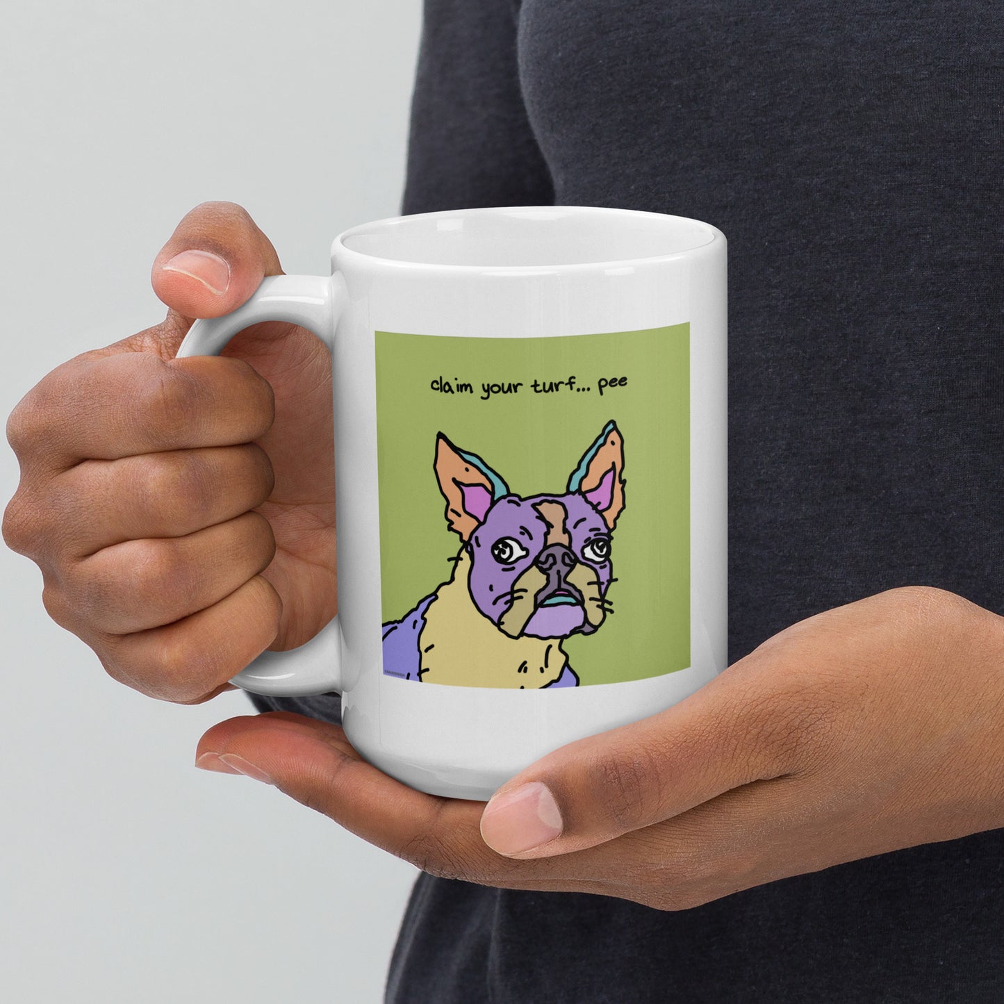 Claim your turf… pee - White glossy mug - designs on both sides