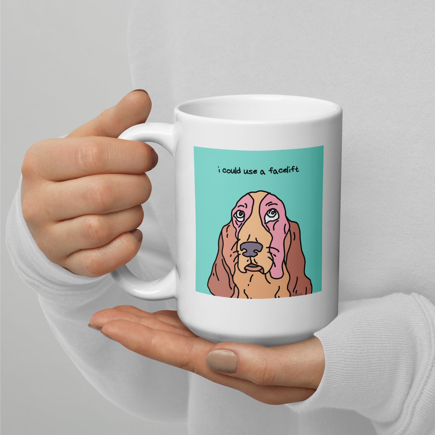 I could use a facelift - 15 oz White glossy mug - designs on both sides