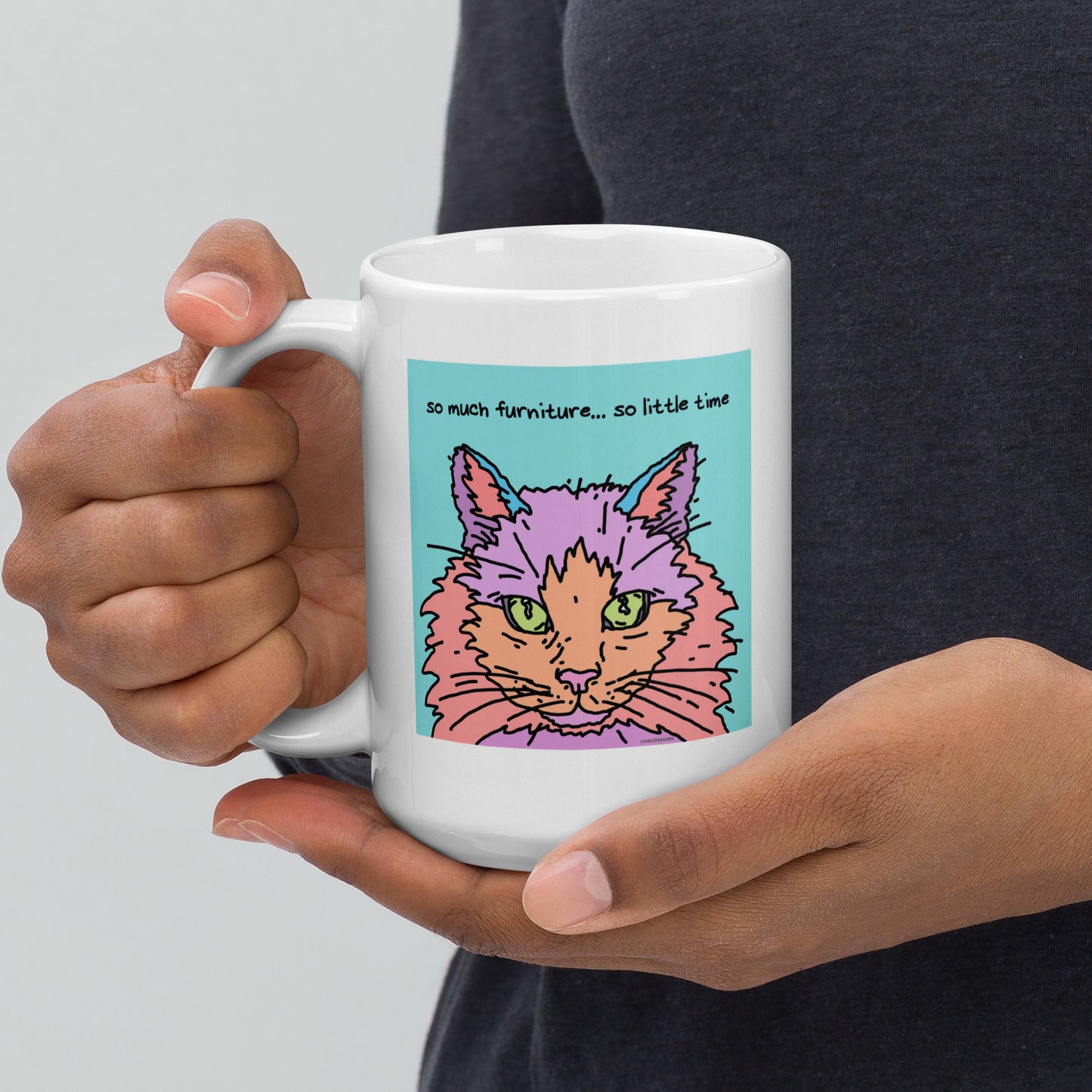 So much furniture… so little time - 15 oz White glossy mug - designs on both sides