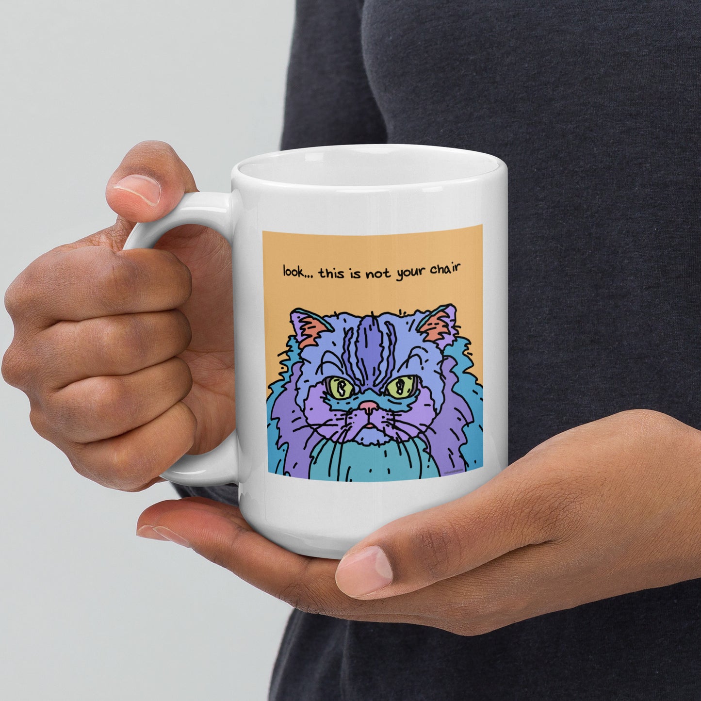 Look… this is not your chair - 15 oz White glossy mug - designs on both sides