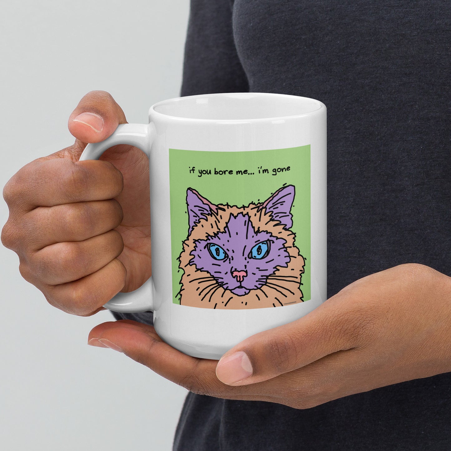If you bore me… I’m gone - 15 oz White glossy mug - designs on both sides