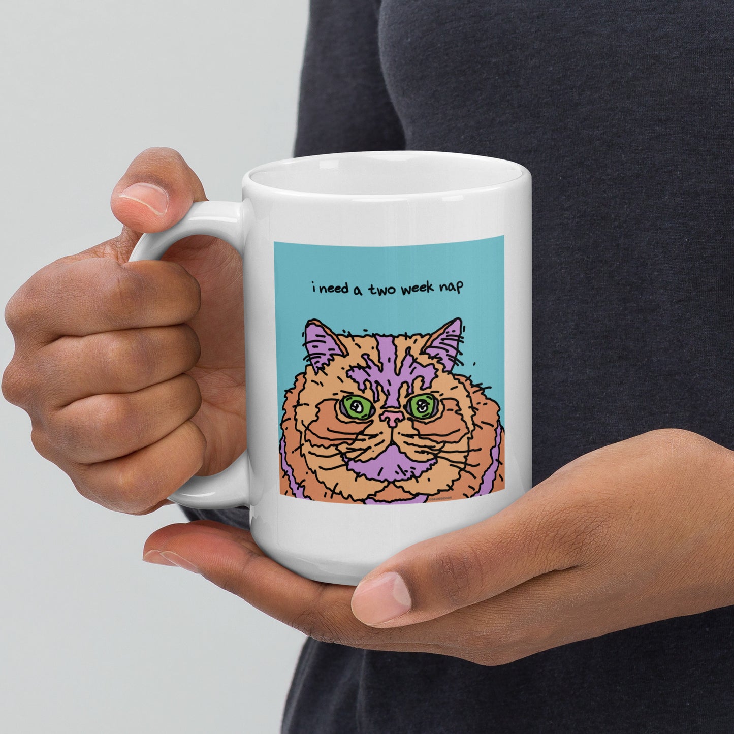 I need a two week nap - 15 oz White glossy mug - designs on both sides