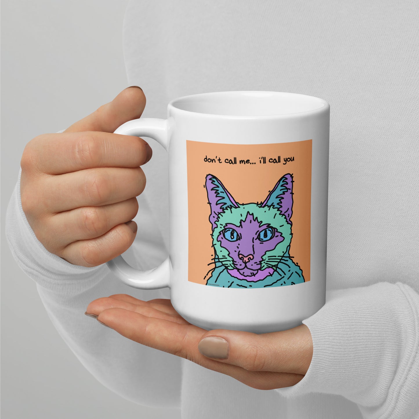Don’t call me… I’ll call you - 15 oz White glossy mug - designs on both sides