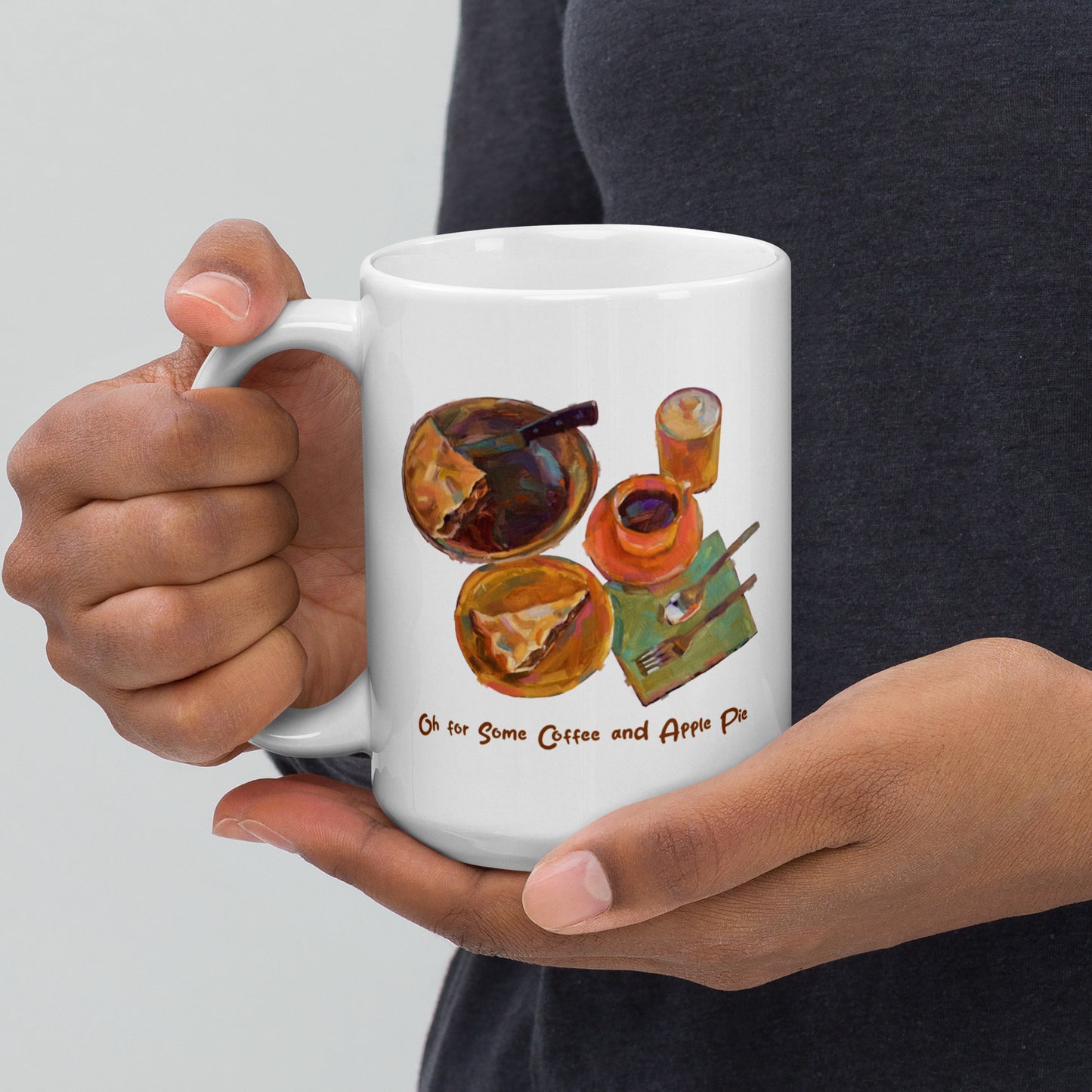 Oh For Some Coffee and Apple Pie - text - 15 oz White glossy mug - designs on both sides