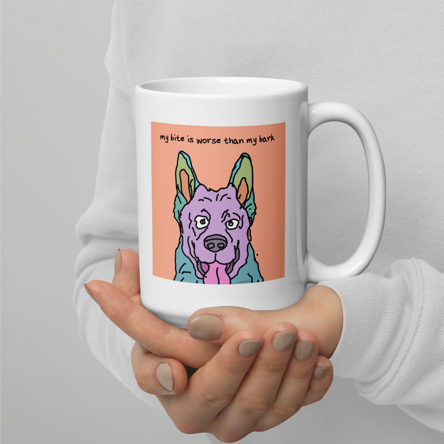 My bite is worse than my bark - 15 oz White glossy mug - designs on both sides