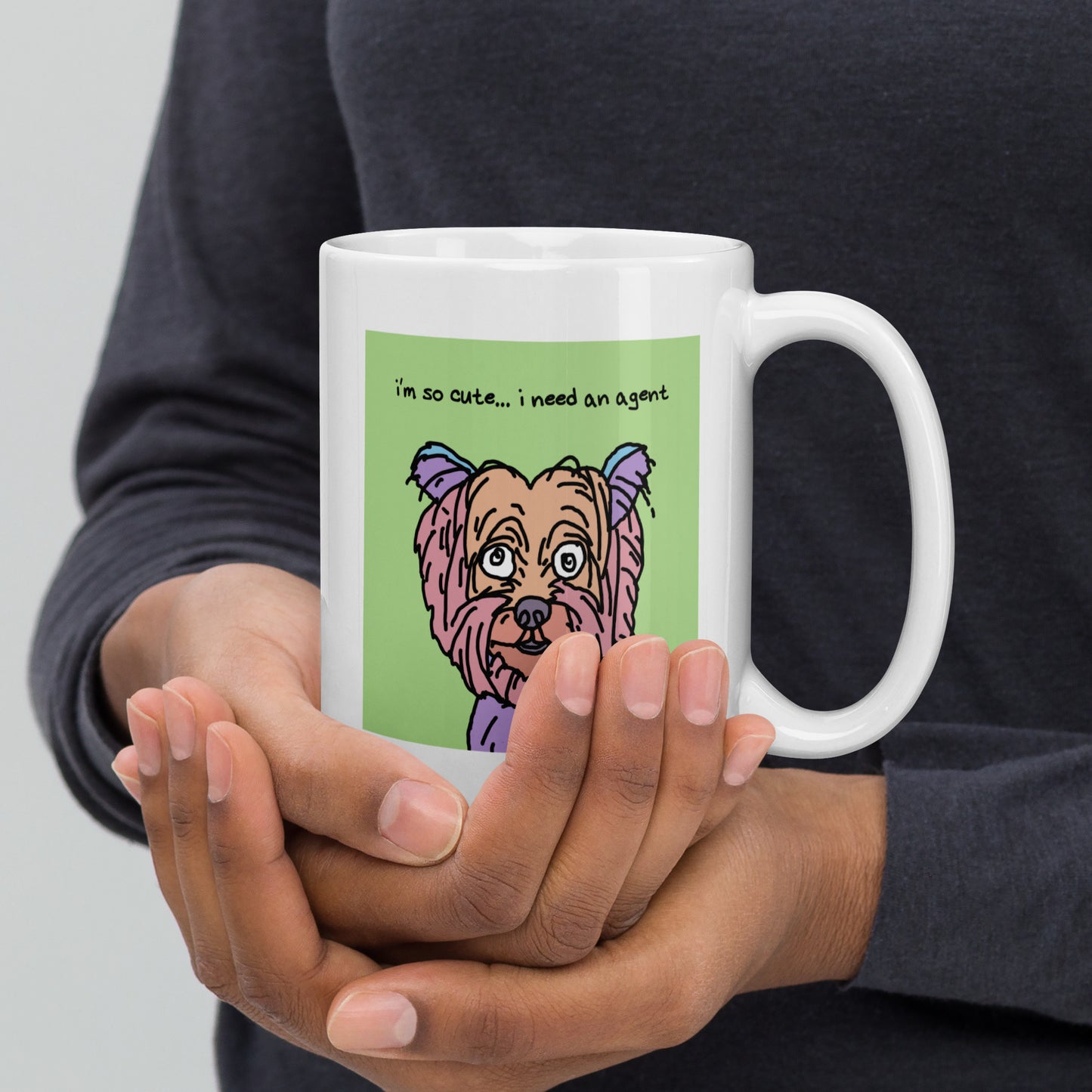 I’m so cute… I need an agent - 15 oz White glossy mug - designs on both sides